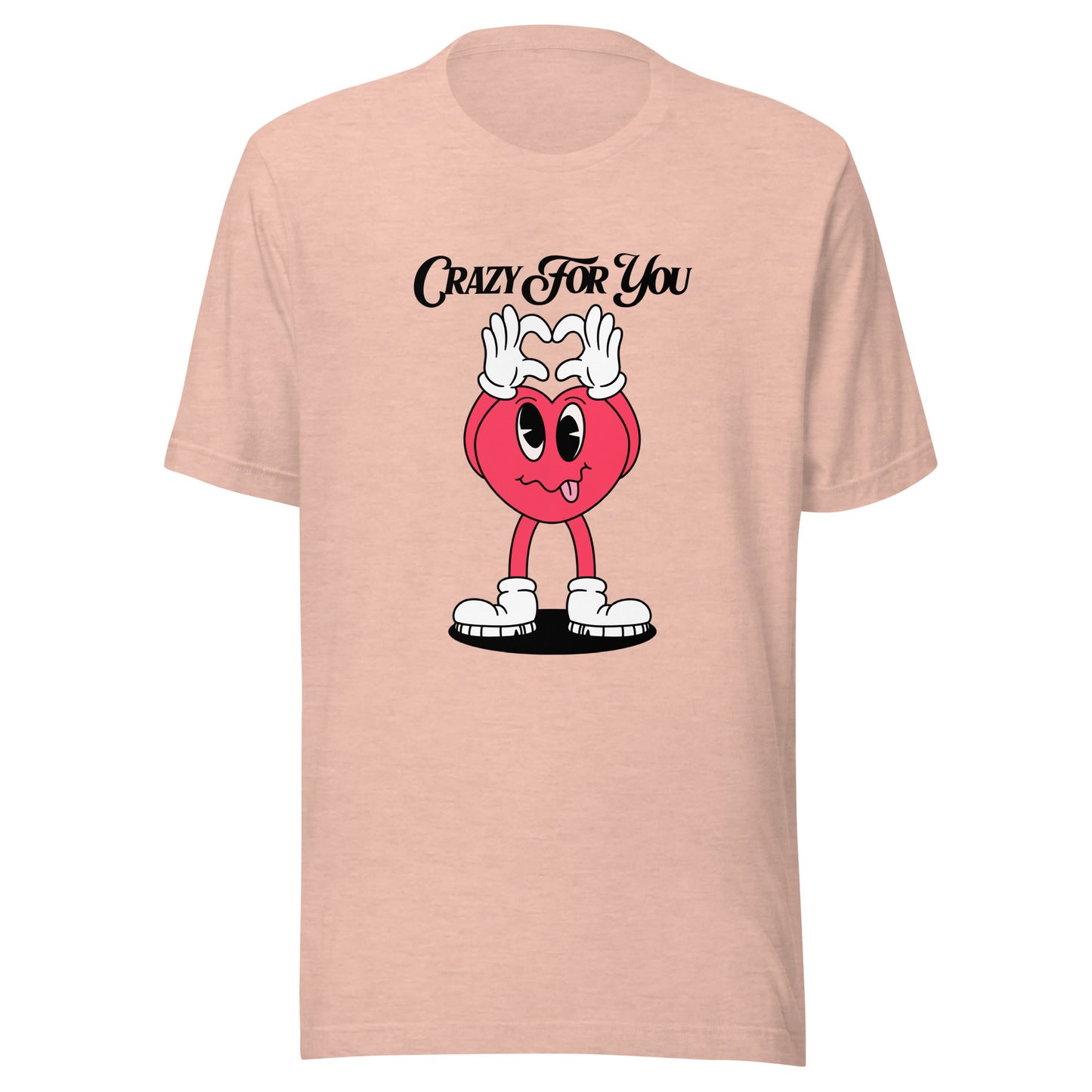 Crazy For You Valentines Unisex t-shirt