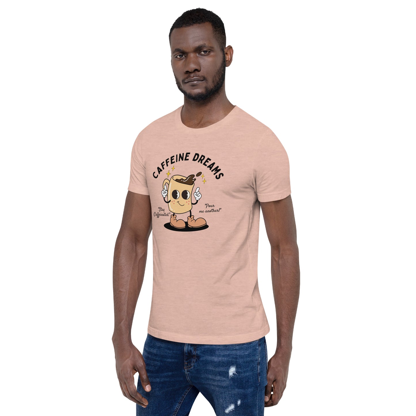 Caffeine Dreams Cup of Joe Unisex t-shirt