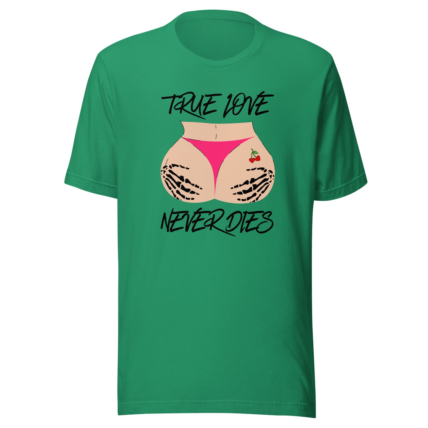True Love NEVER Dies Unisex t-shirt