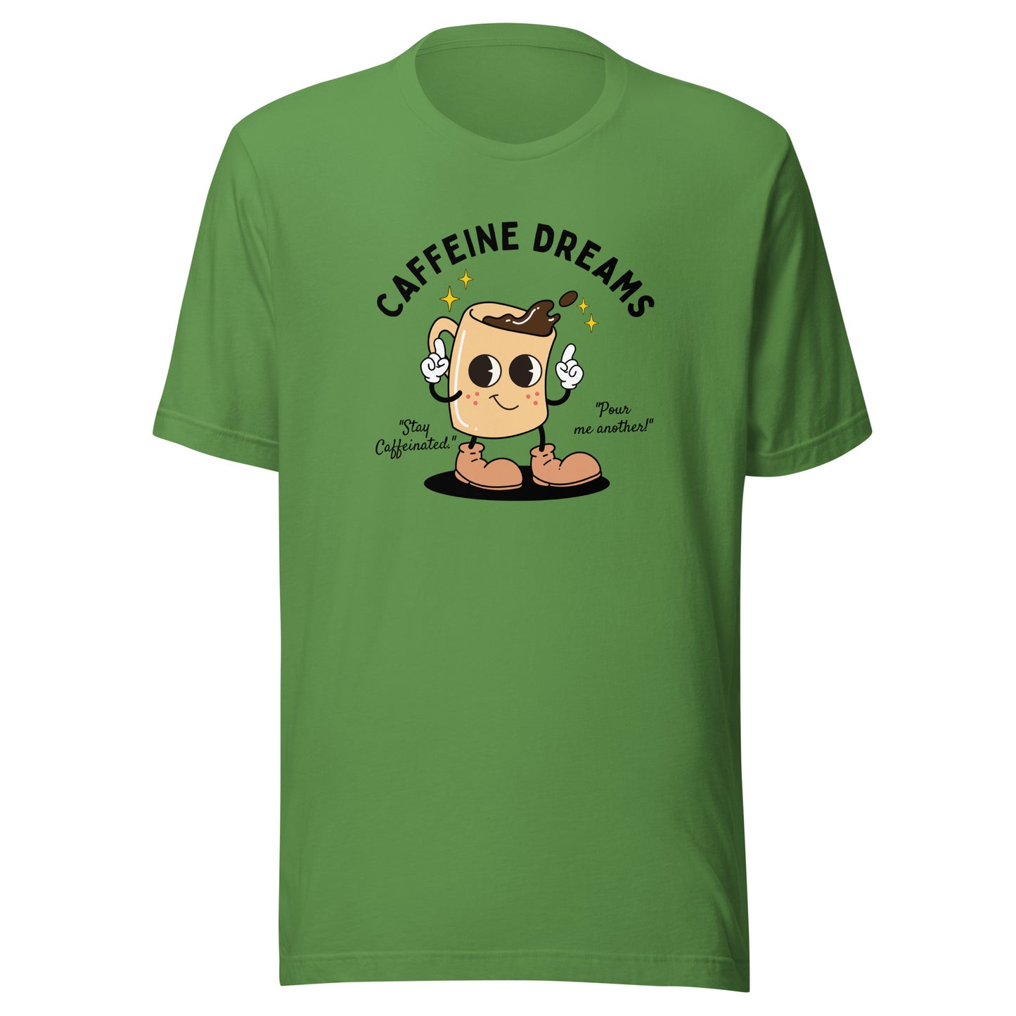 Caffeine Dreams Cup of Joe Unisex t-shirt