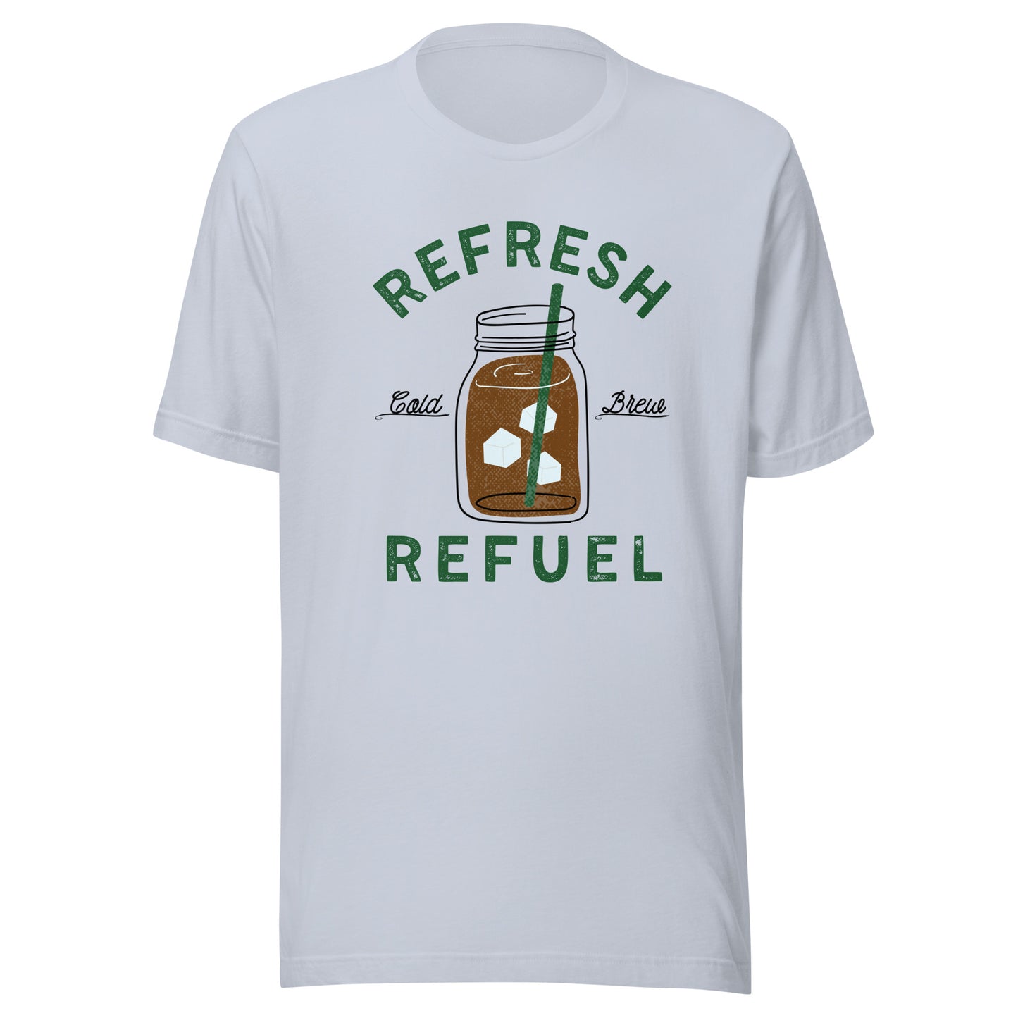 Cold Brew Coffee Refresh Refuel Unisex t-shirt