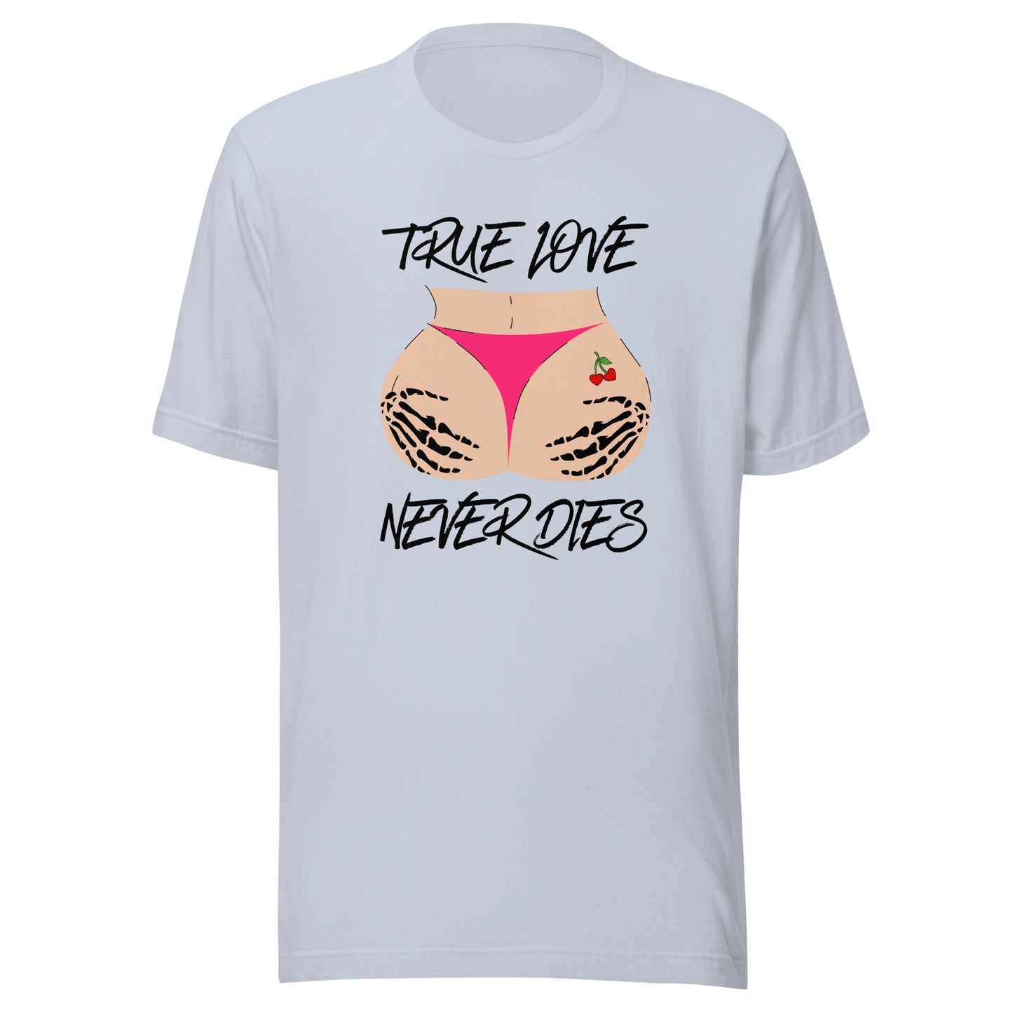 True Love NEVER Dies Unisex t-shirt