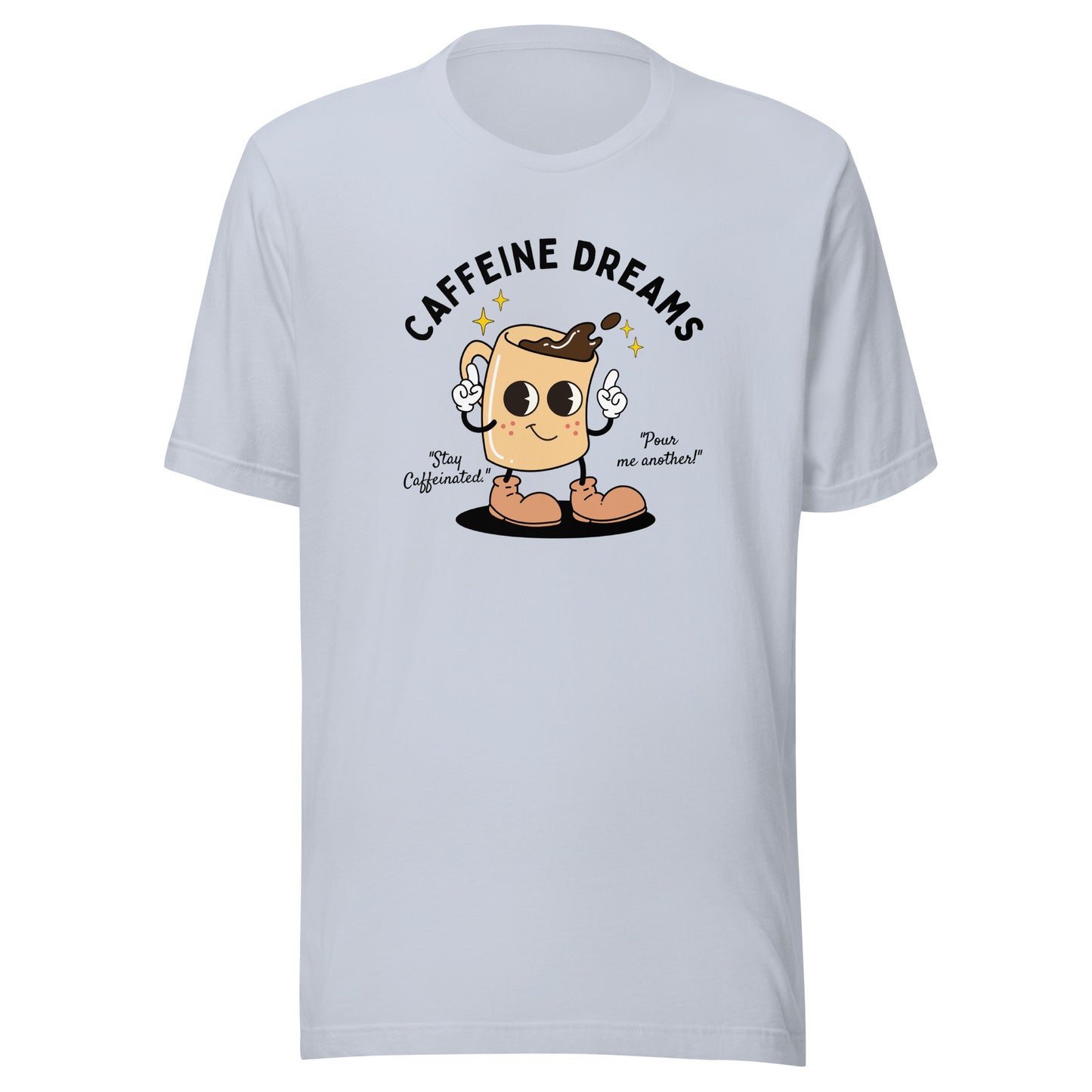 Caffeine Dreams Cup of Joe Unisex t-shirt