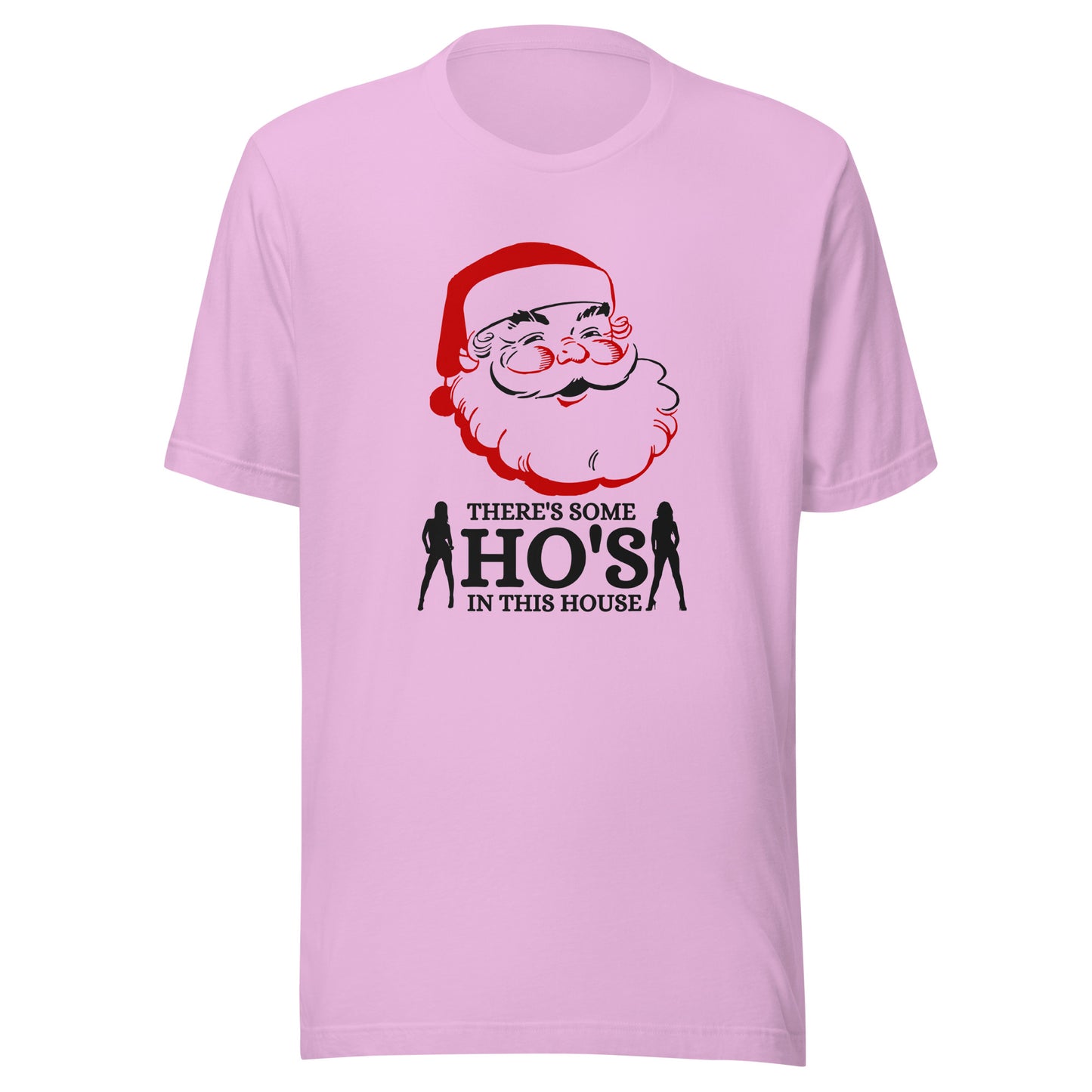 There's some HO's in this house Santa Unisex t-shirt