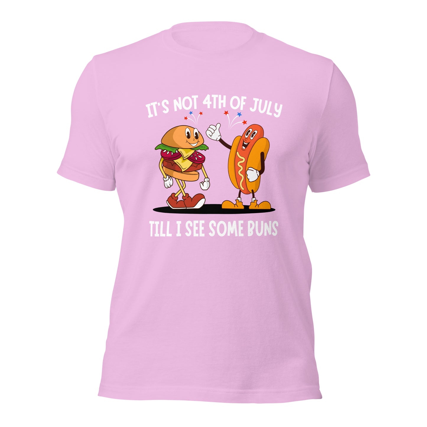 It's not 4th of July till I see some BUNS Unisex t-shirt