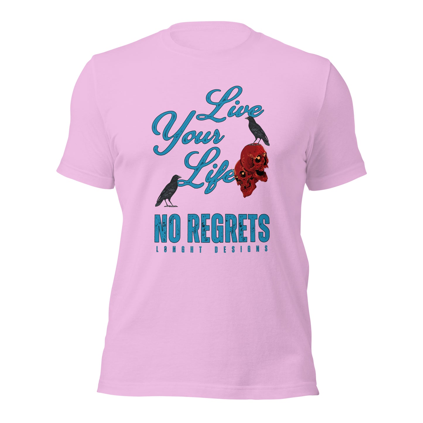 Live Your Life No Regrets Unisex t-shirt