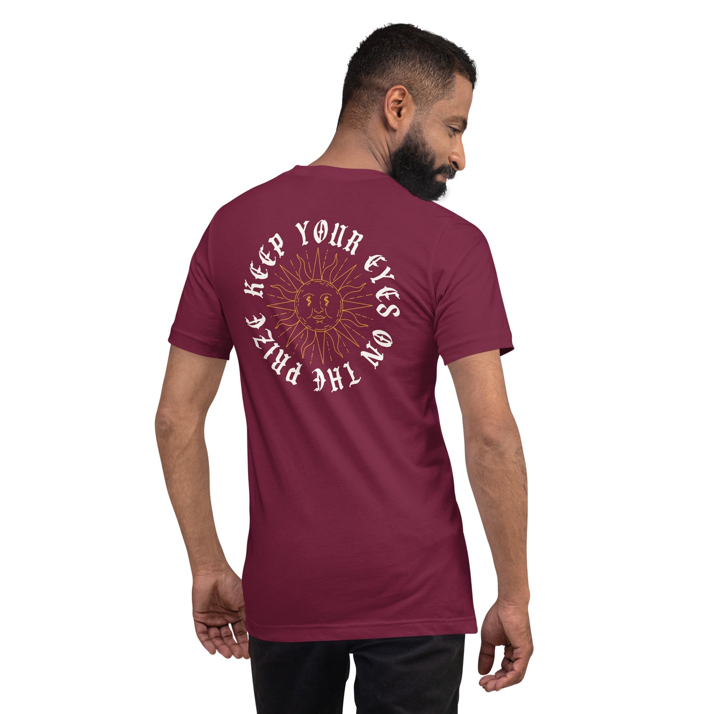 Keep Your Eyes On The Prize Unisex t-shirt