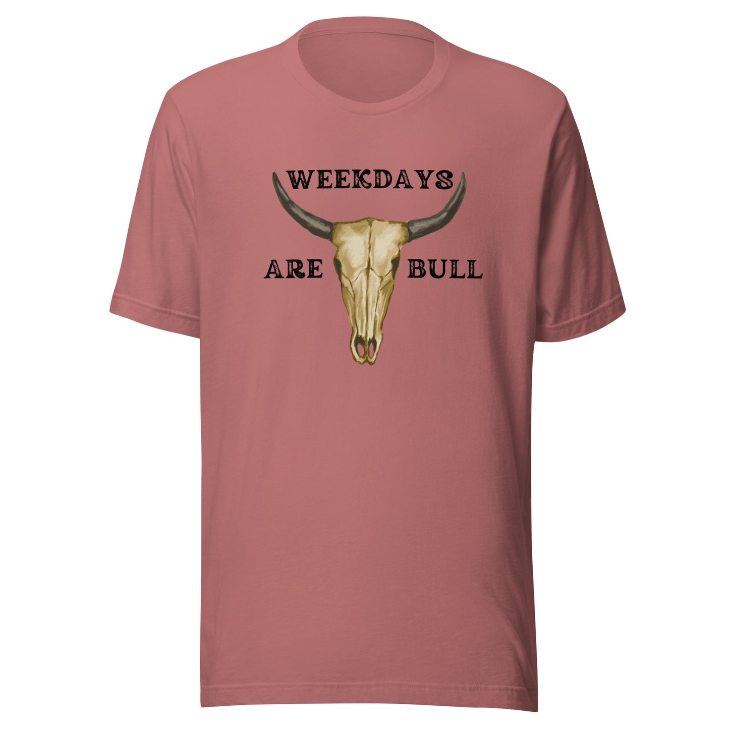Weekdays are BULL Unisex t-shirt