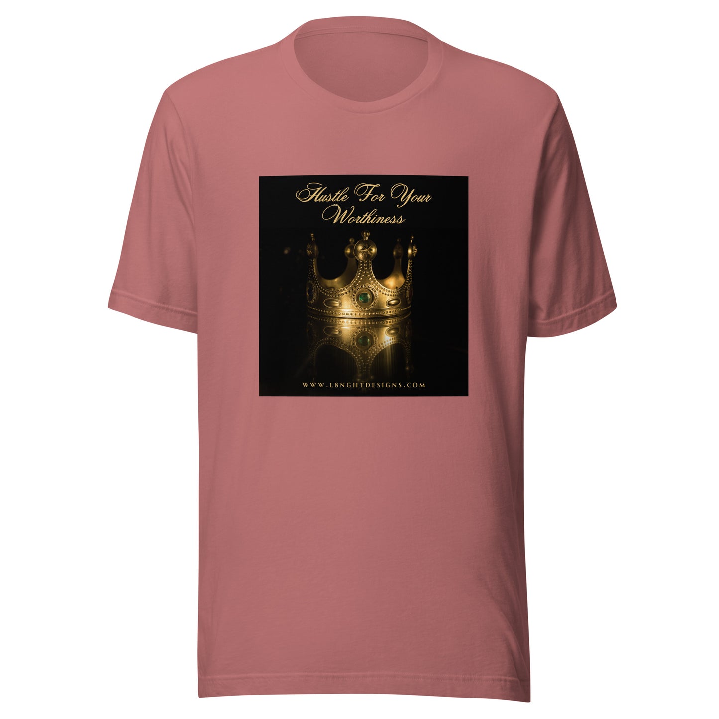 Hustle For Your Worthiness Unisex t-shirt