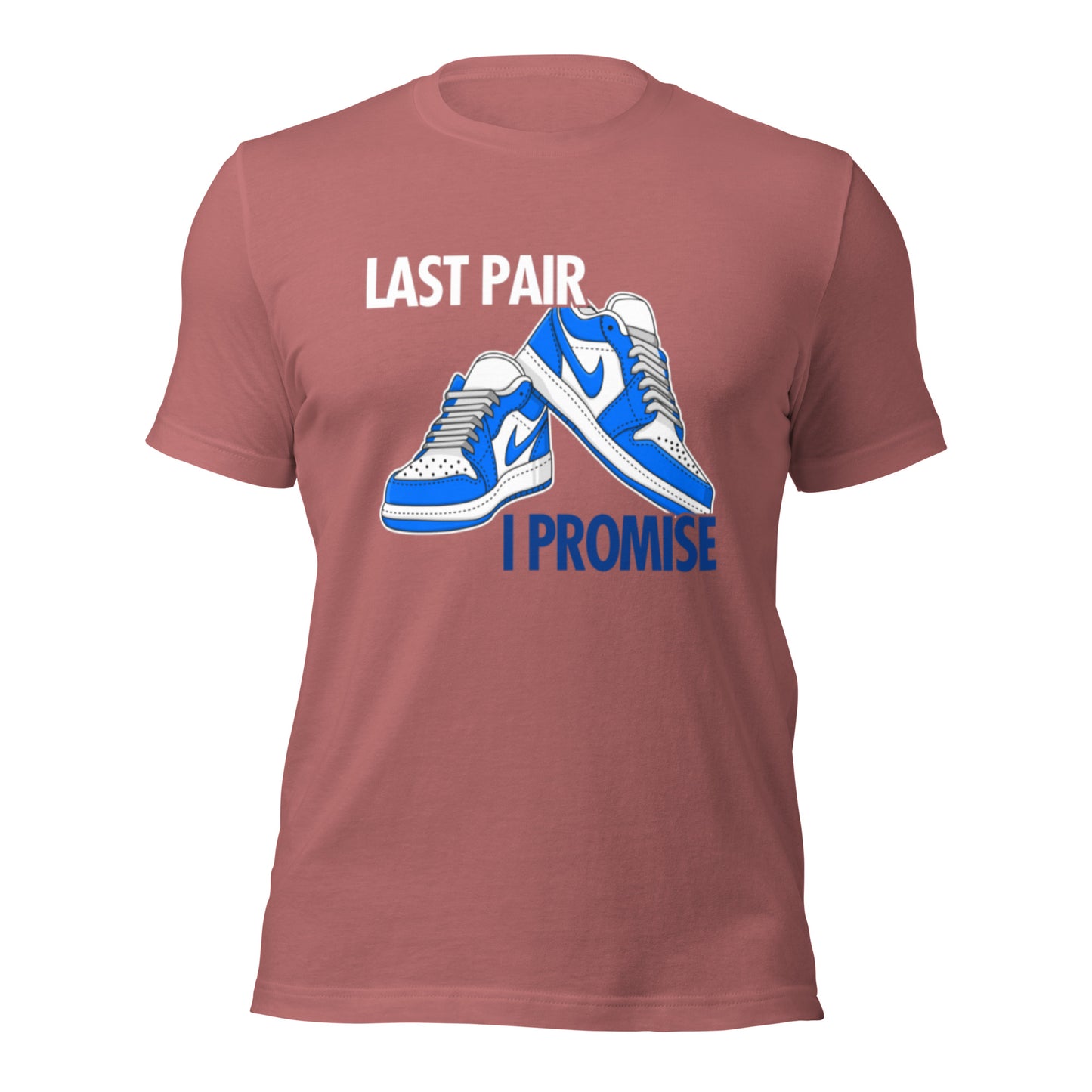 Last Pair of Sneakers Unisex t-shirt