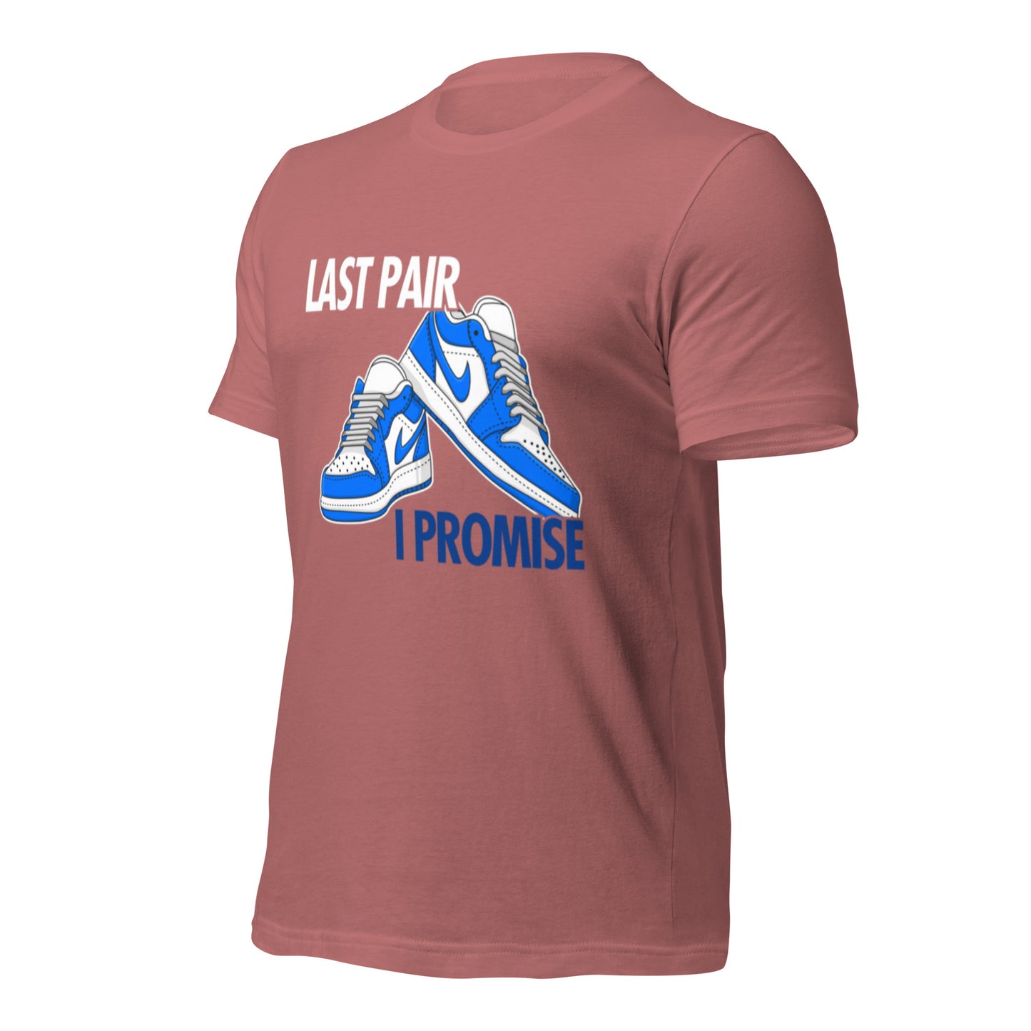 Last Pair of Sneakers Unisex t-shirt