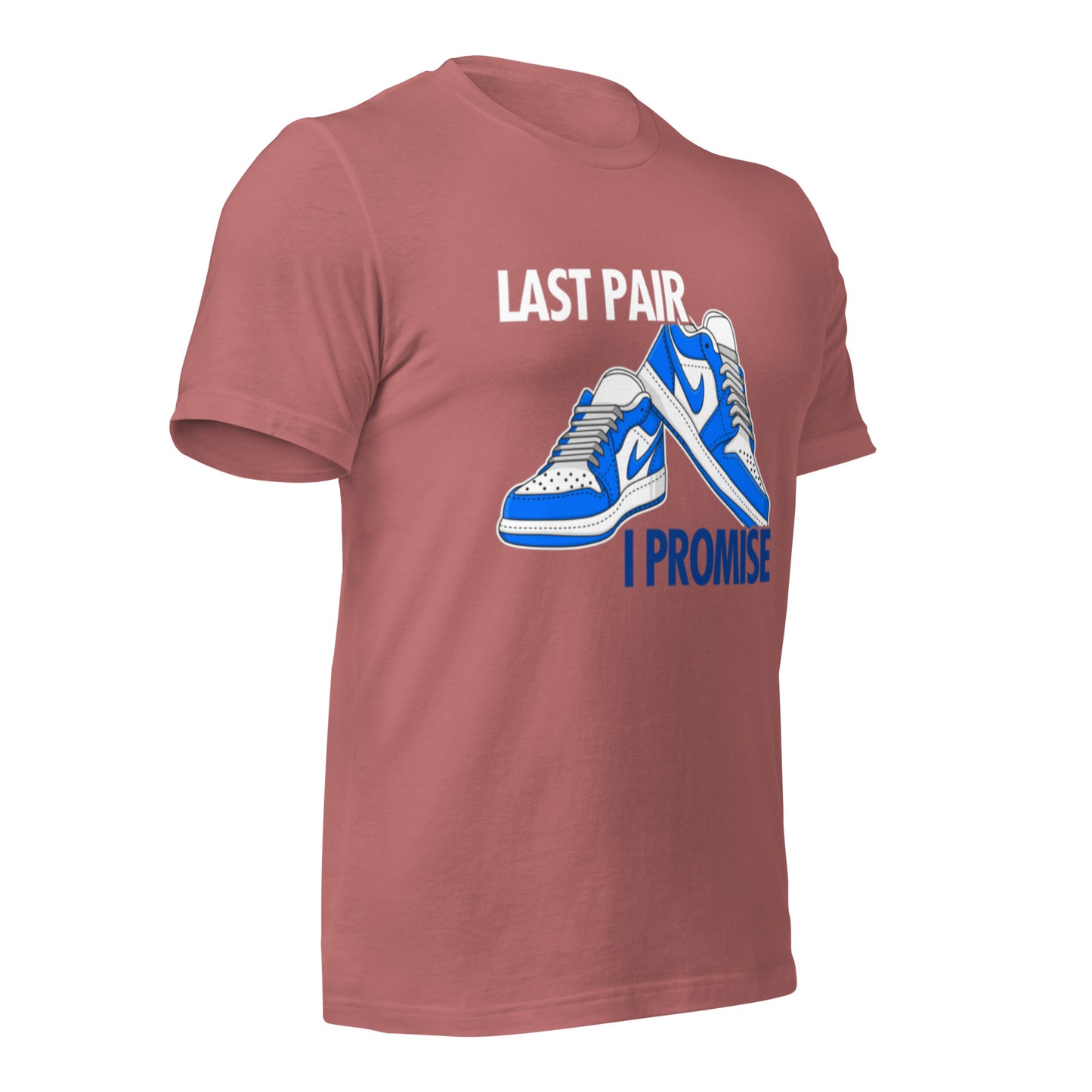 Last Pair of Sneakers Unisex t-shirt