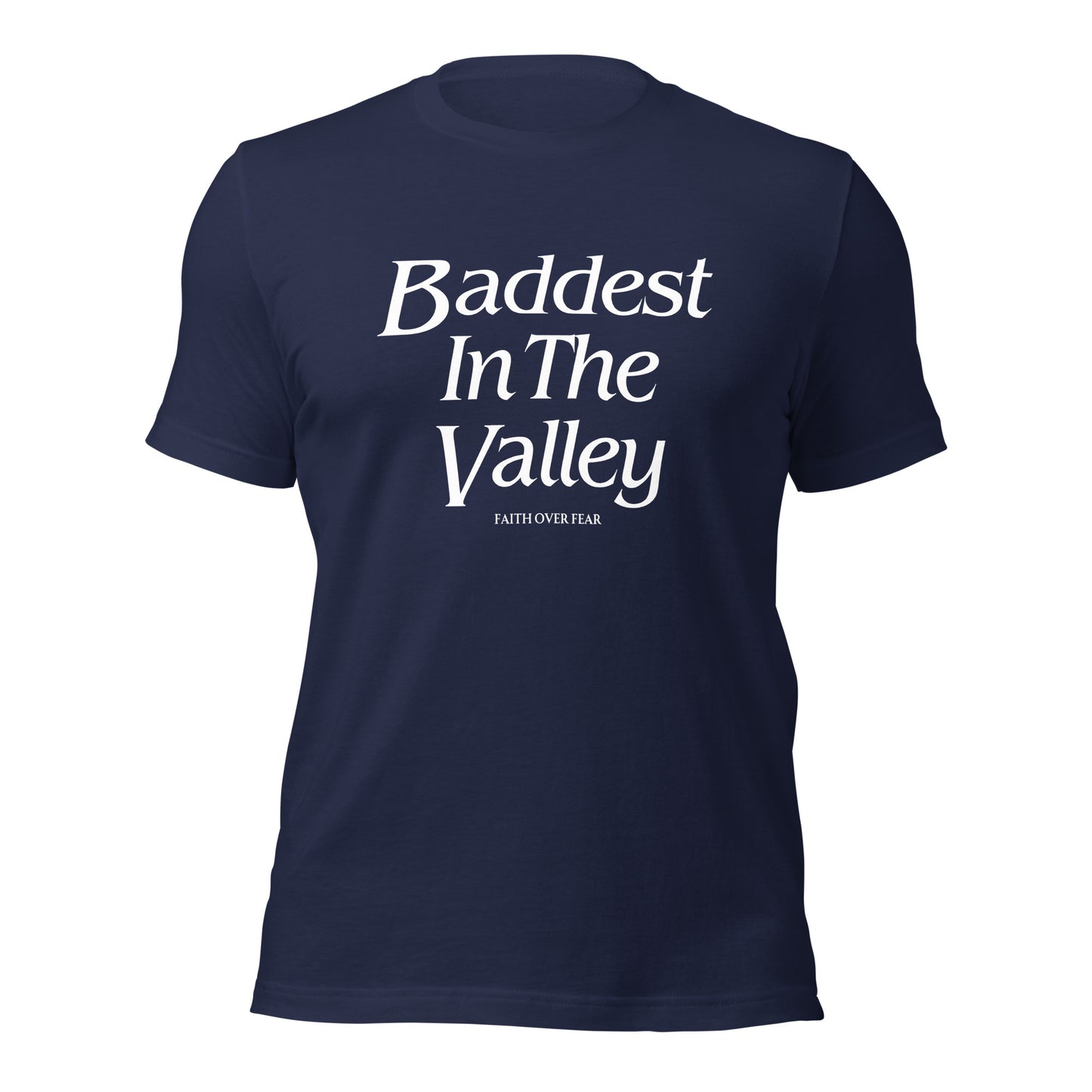 Baddest MF In The Valley Unisex t-shirt