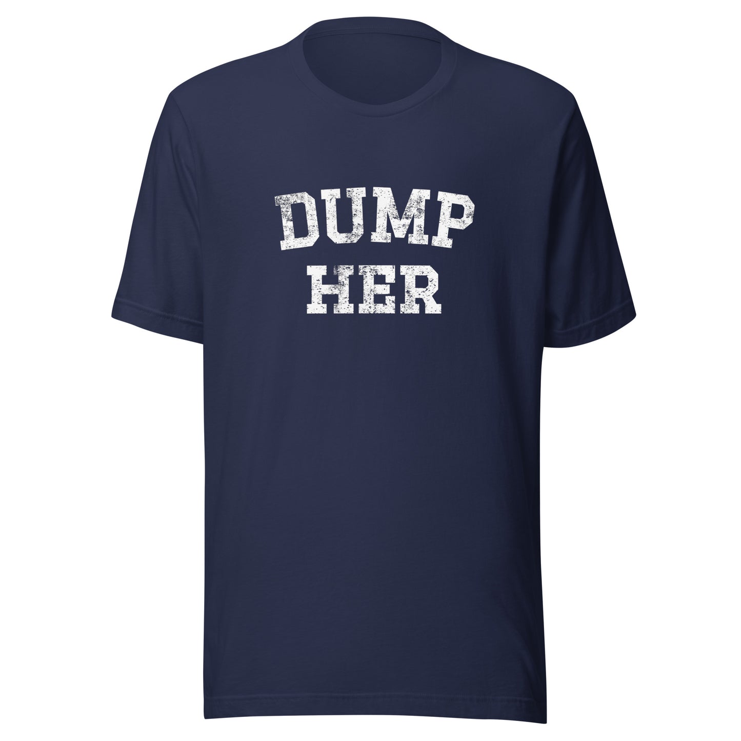 DUMP HER Unisex t-shirt