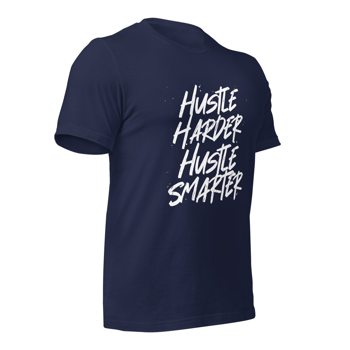 Hustle Harder Hustle Smarter Unisex t-shirt