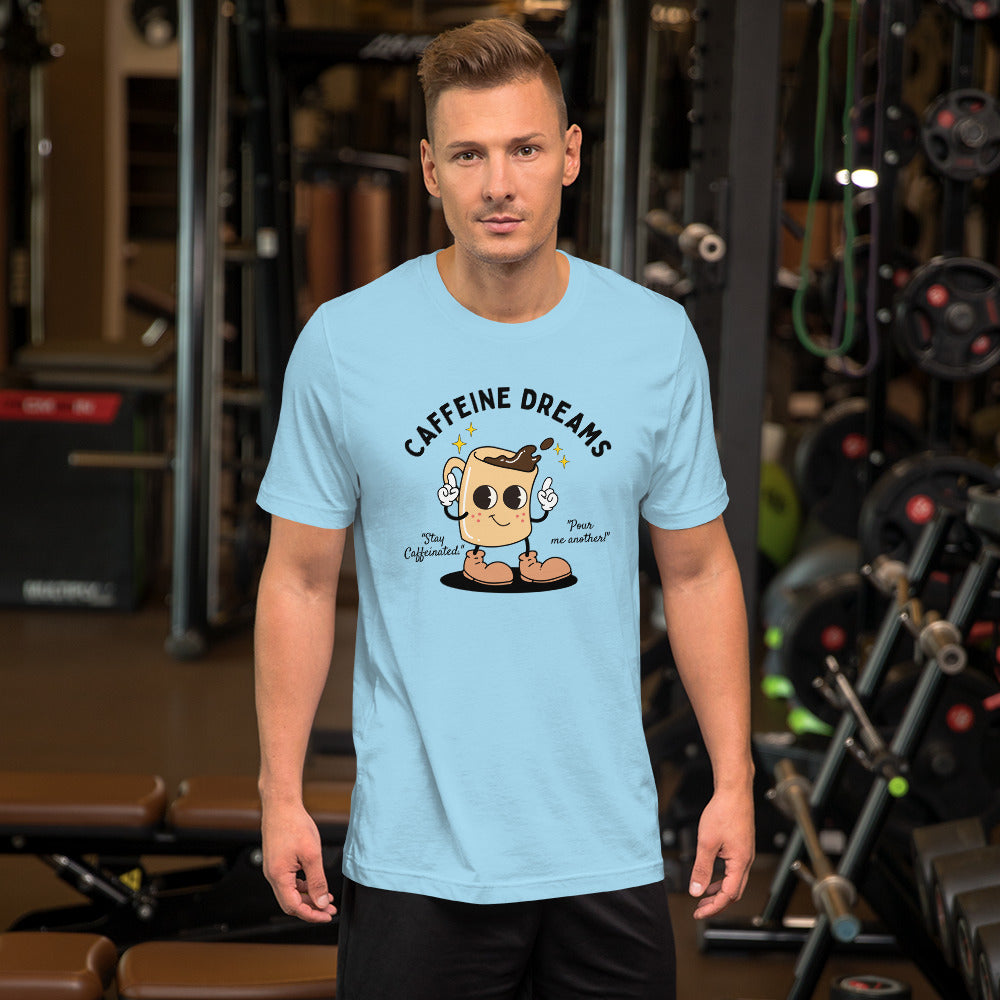 Caffeine Dreams Cup of Joe Unisex t-shirt