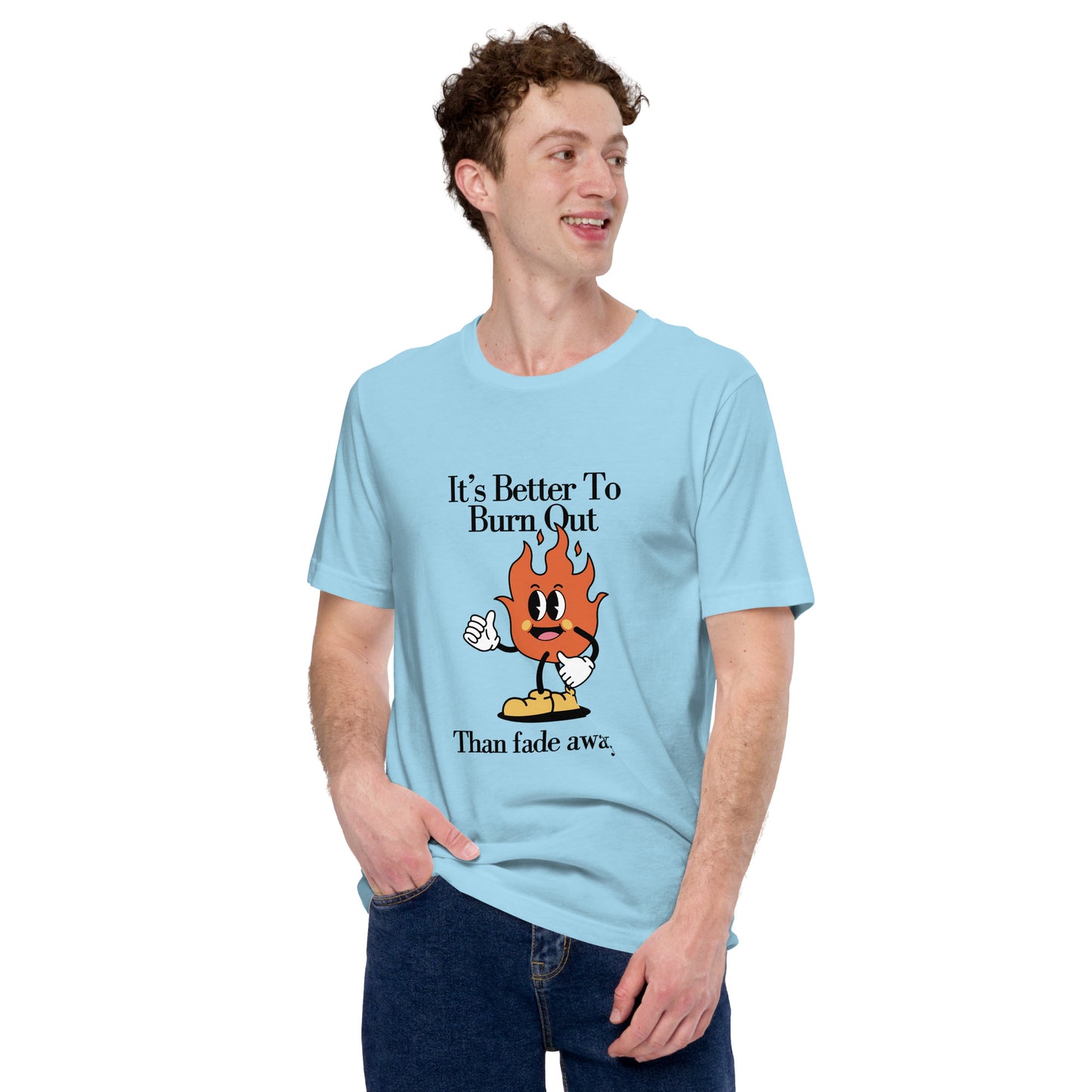 Burn Out Fade Away Unisex t-shirt