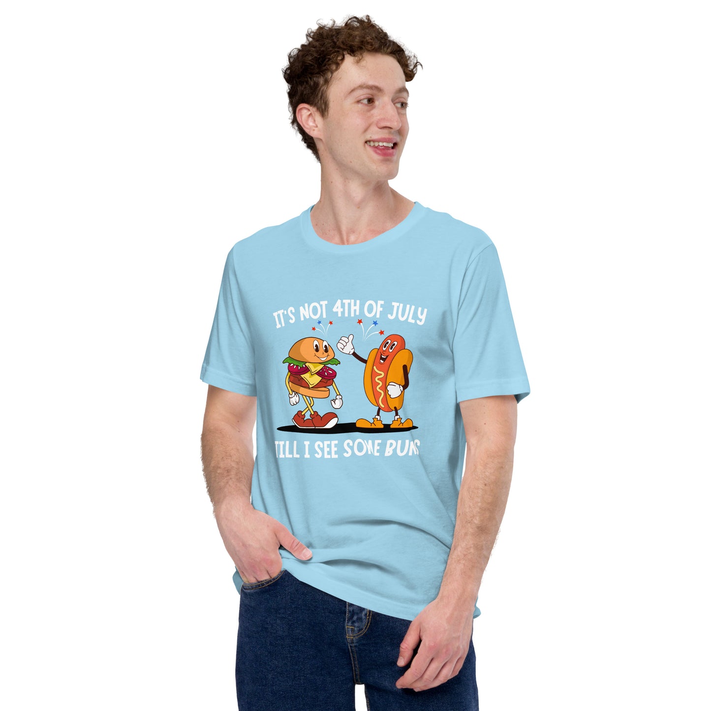 It's not 4th of July till I see some BUNS Unisex t-shirt