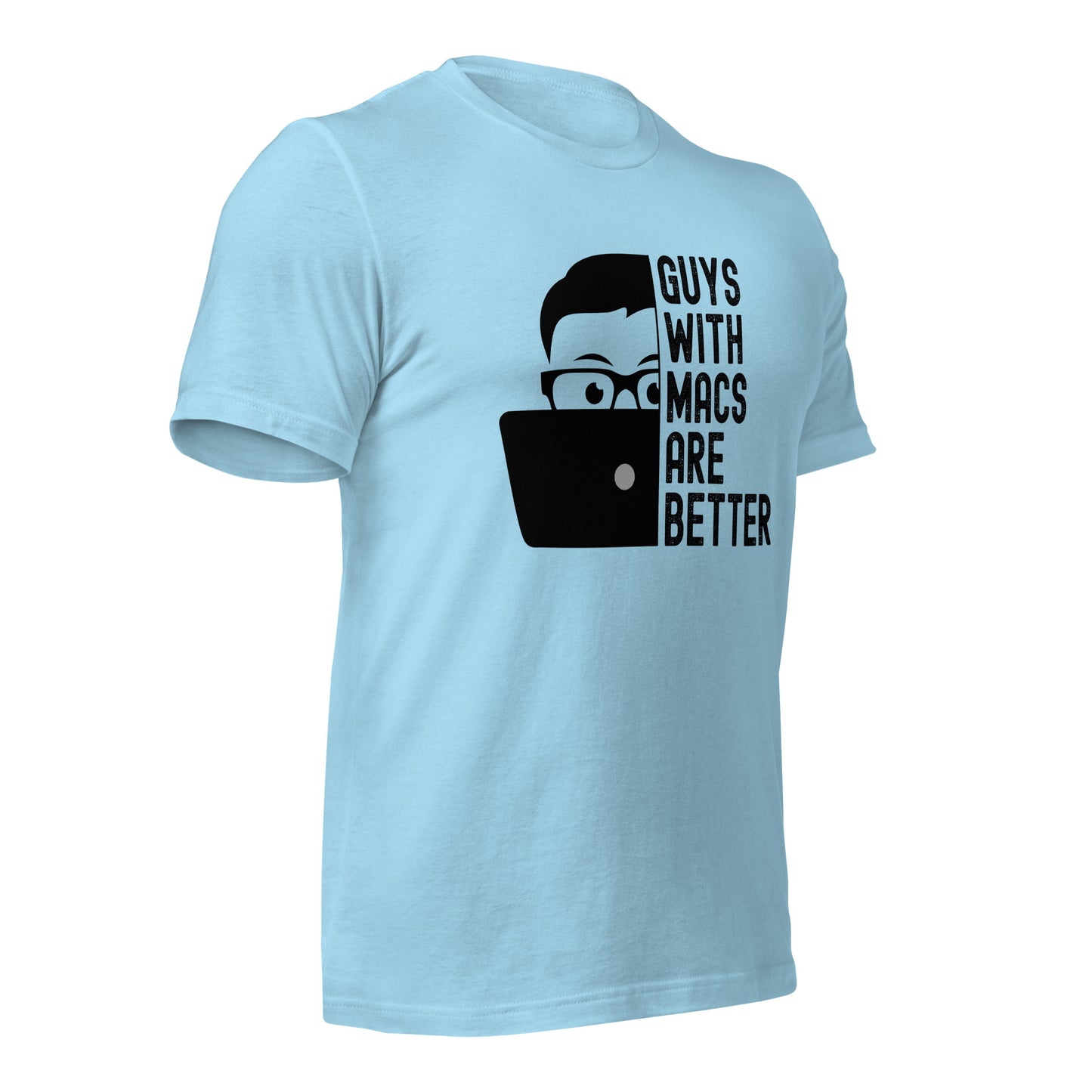 Guys With Macs ARE Better Unisex t-shirt