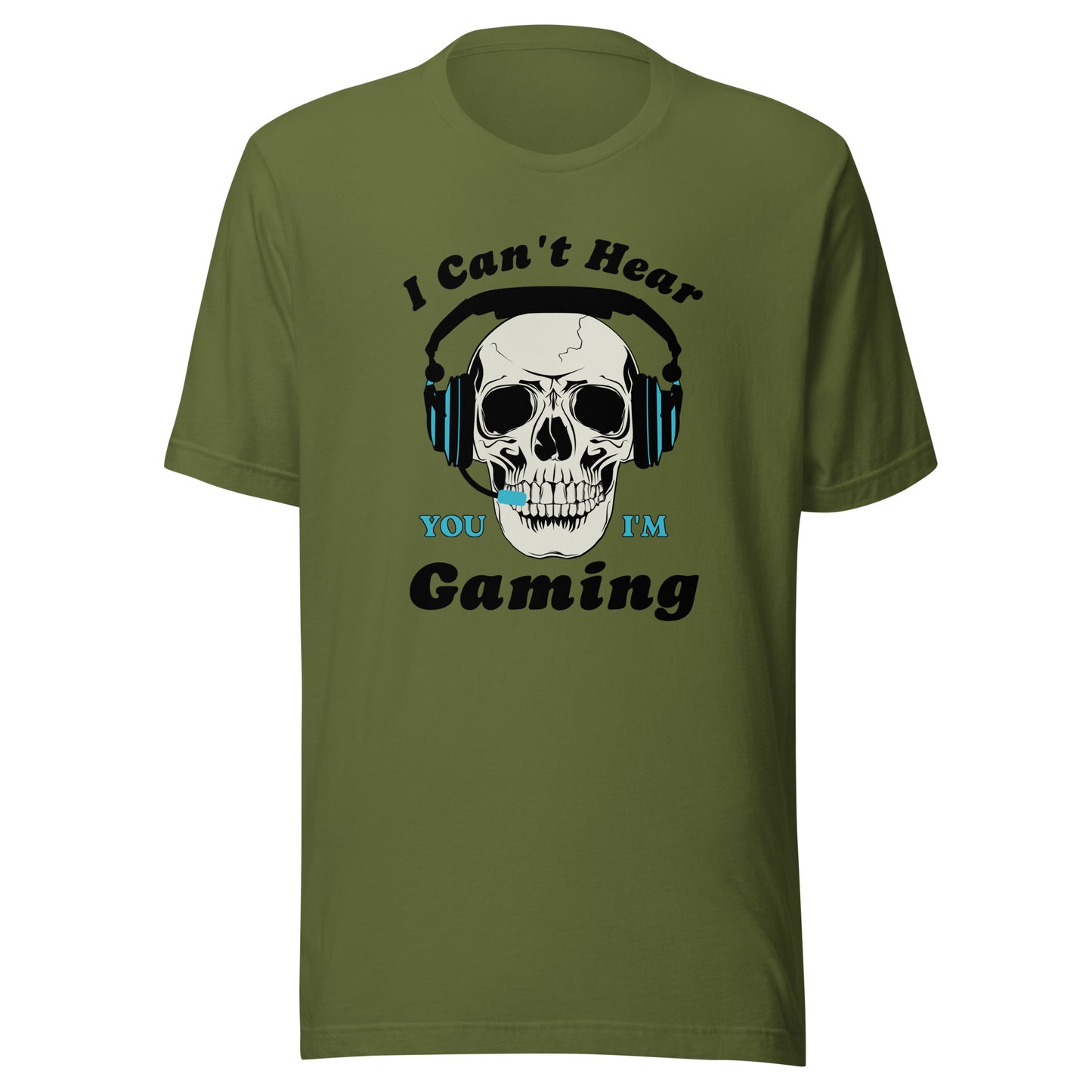 I Can't Hear You I'm GAMING Unisex t-shirt