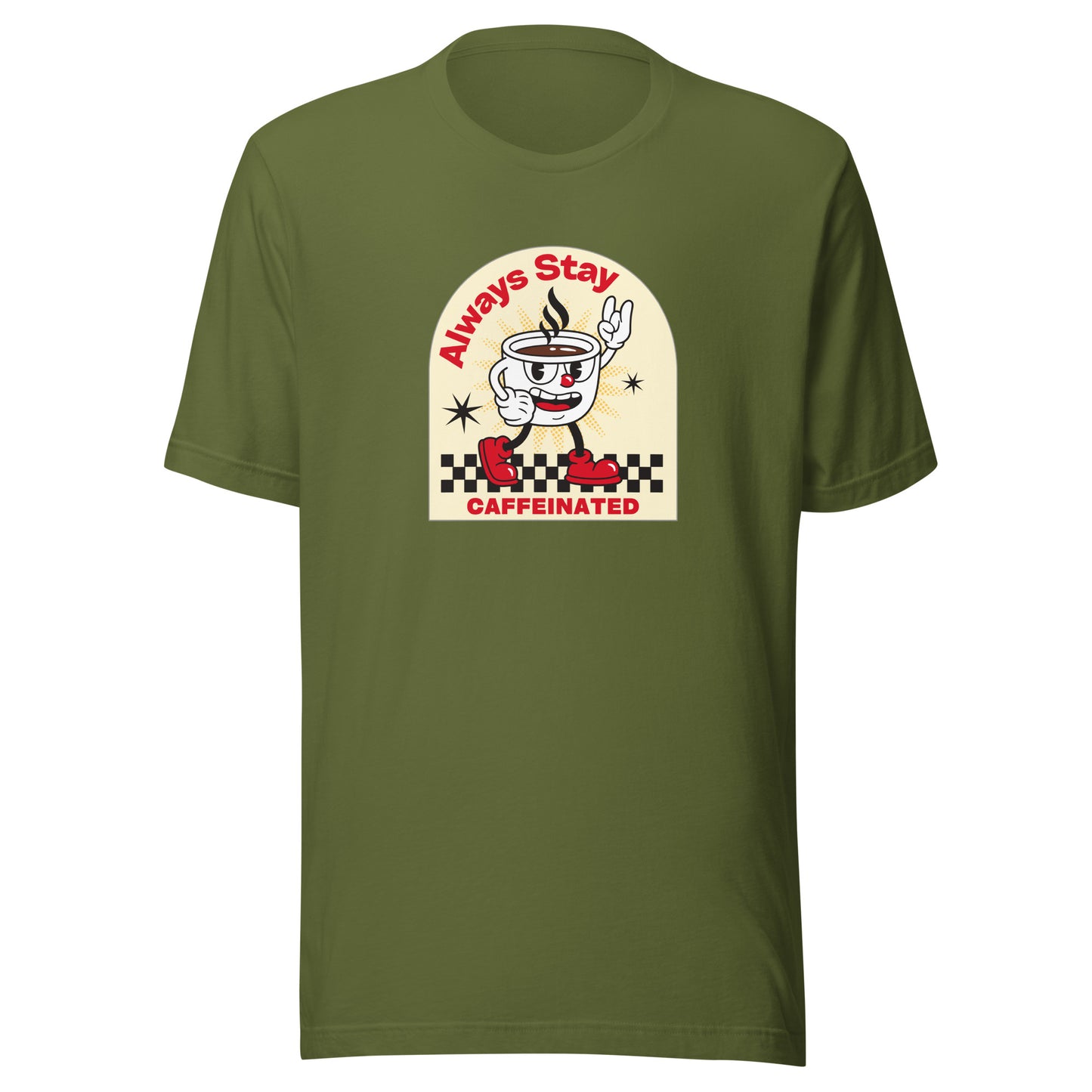 Always Stay Caffeinated coffee lover Unisex t-shirt
