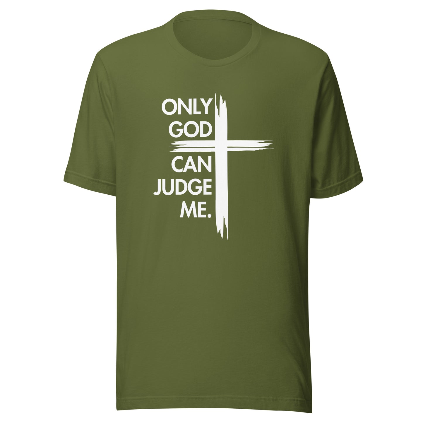 ONLY GOD CAN JUDGE ME Unisex t-shirt