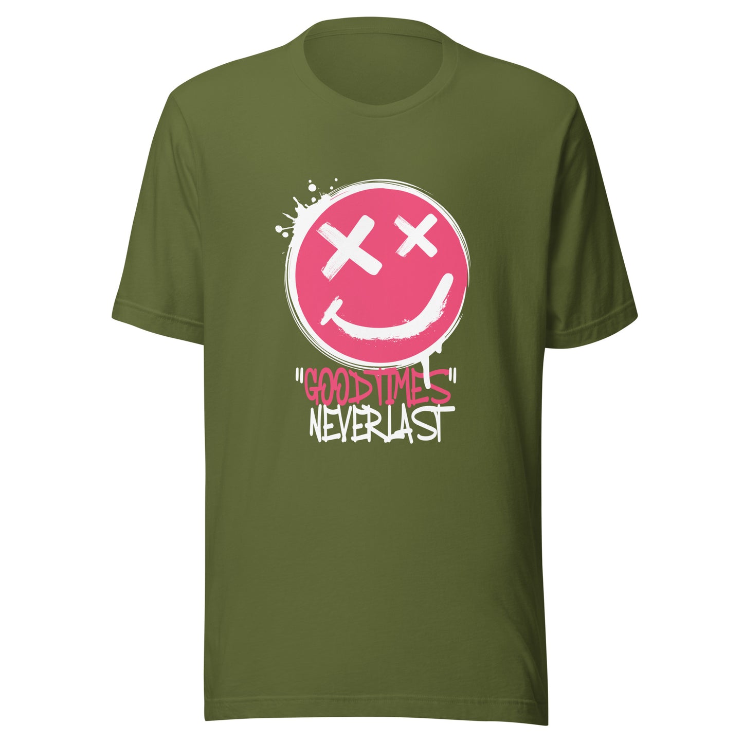 GOOD Times NEVER Last Unisex t-shirt