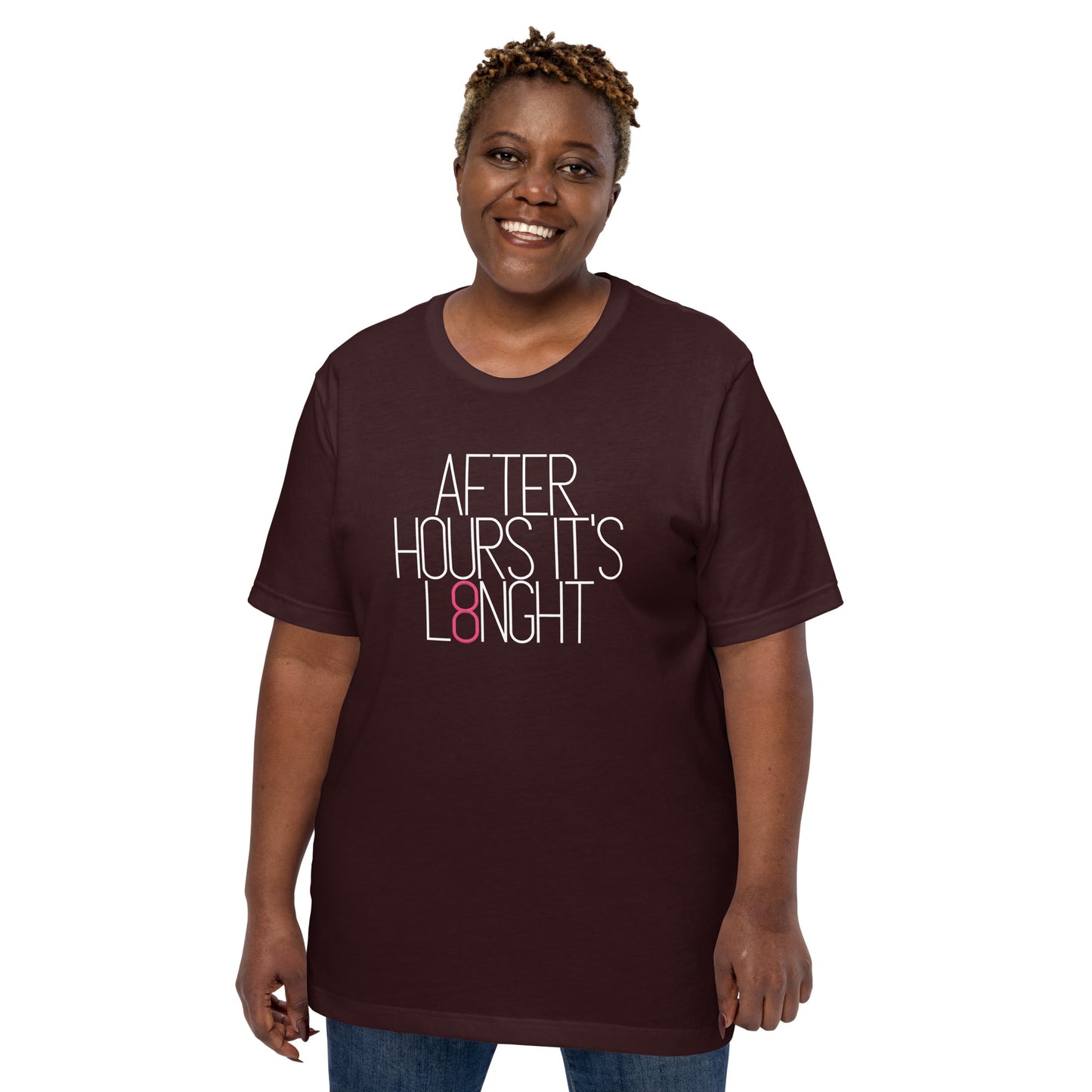 After hours it's L8NGHT Unisex t-shirt