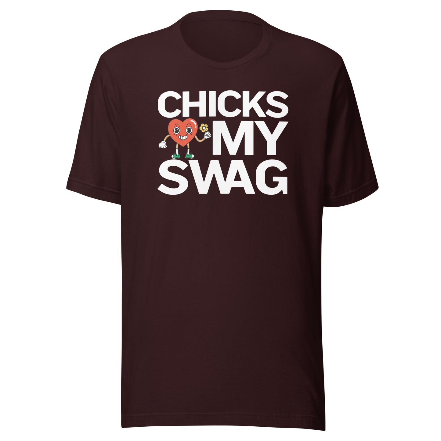 Chicks Love My SWAG Unisex t-shirt
