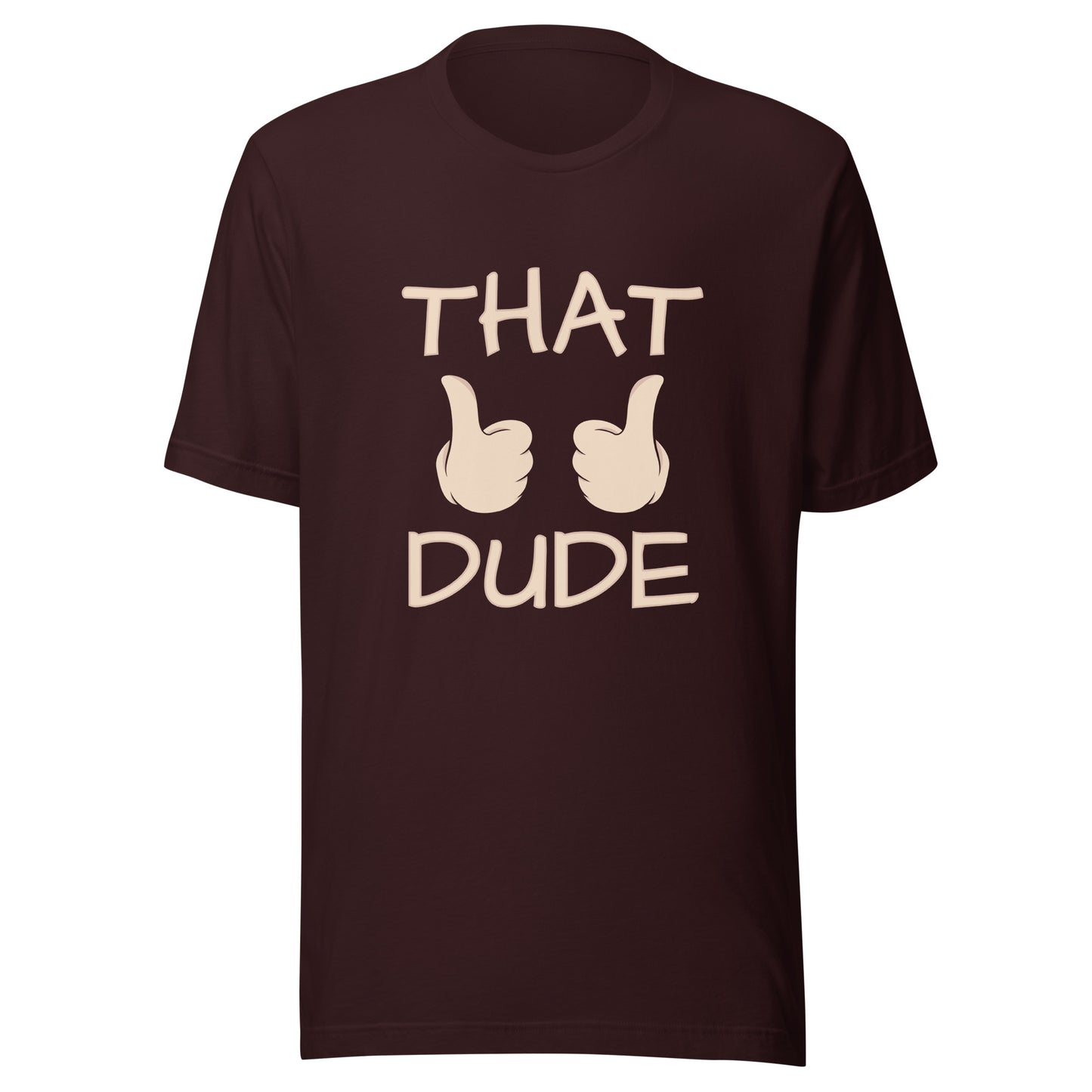 THAT DUDE Unisex t-shirt
