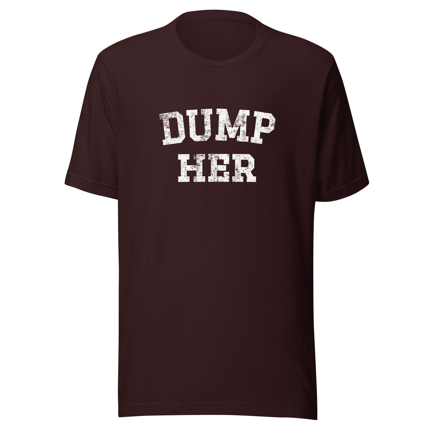 DUMP HER Unisex t-shirt