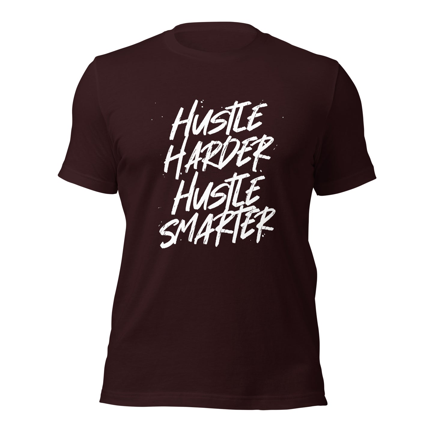 Hustle Harder Hustle Smarter Unisex t-shirt