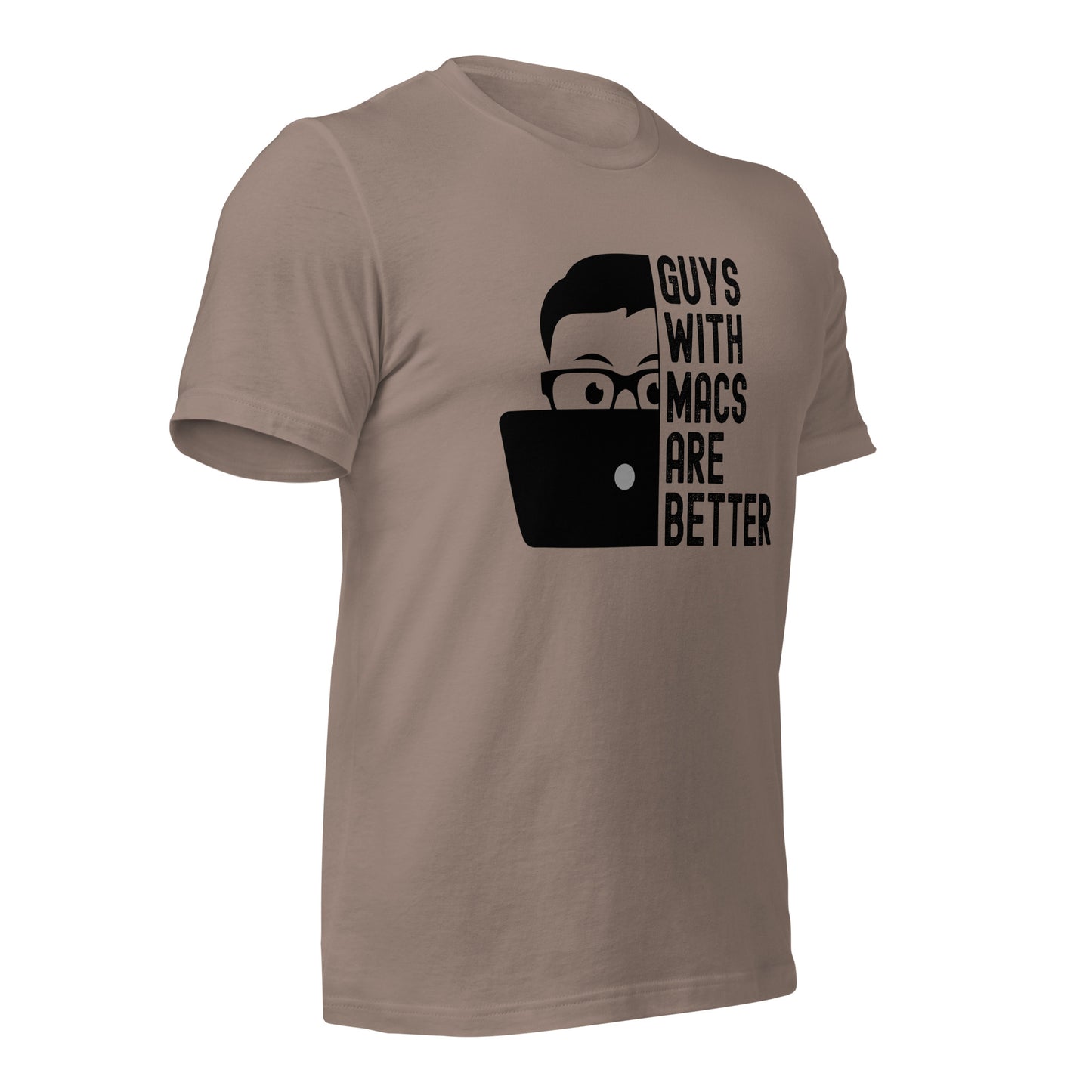 Guys With Macs ARE Better Unisex t-shirt