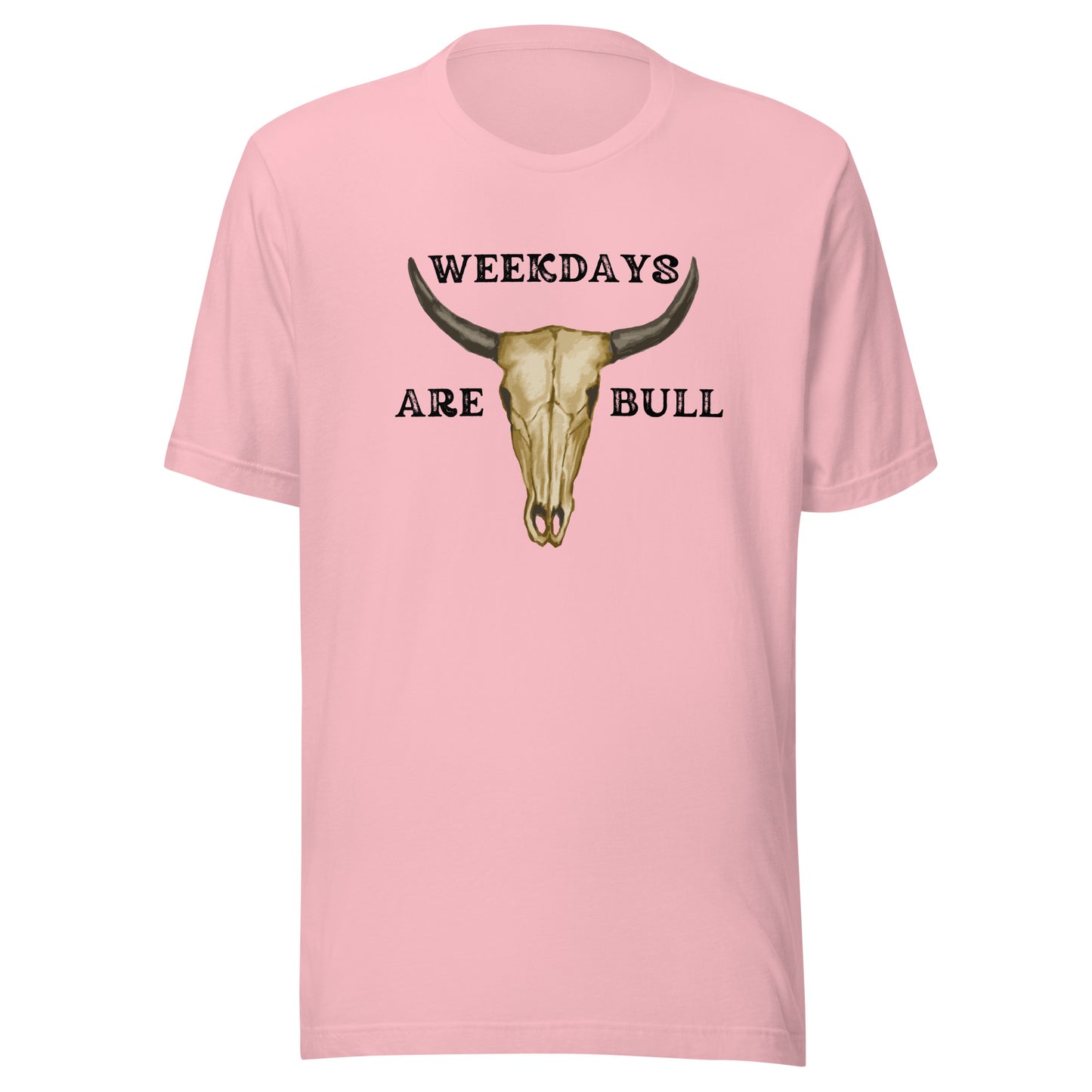 Weekdays are BULL Unisex t-shirt