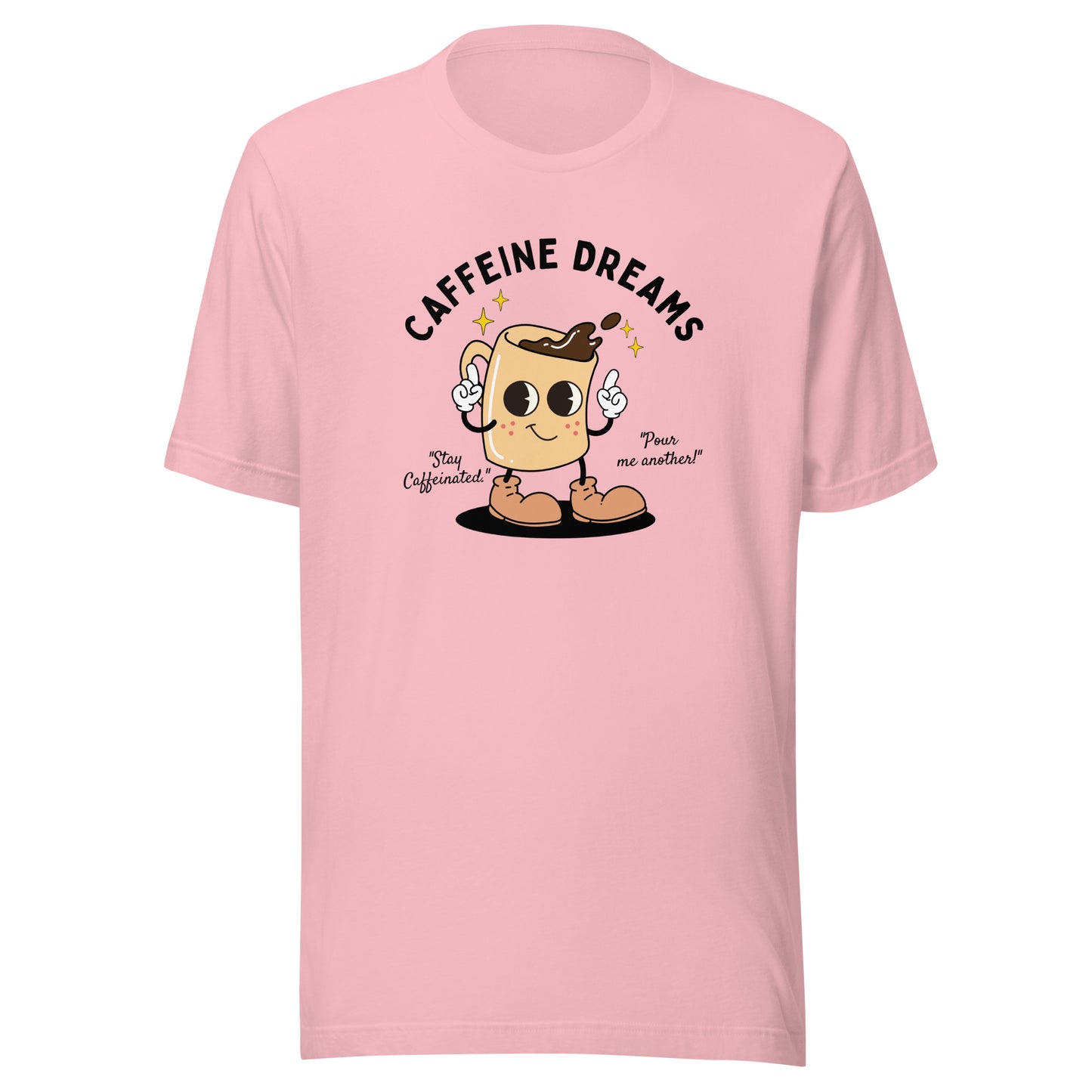 Caffeine Dreams Cup of Joe Unisex t-shirt
