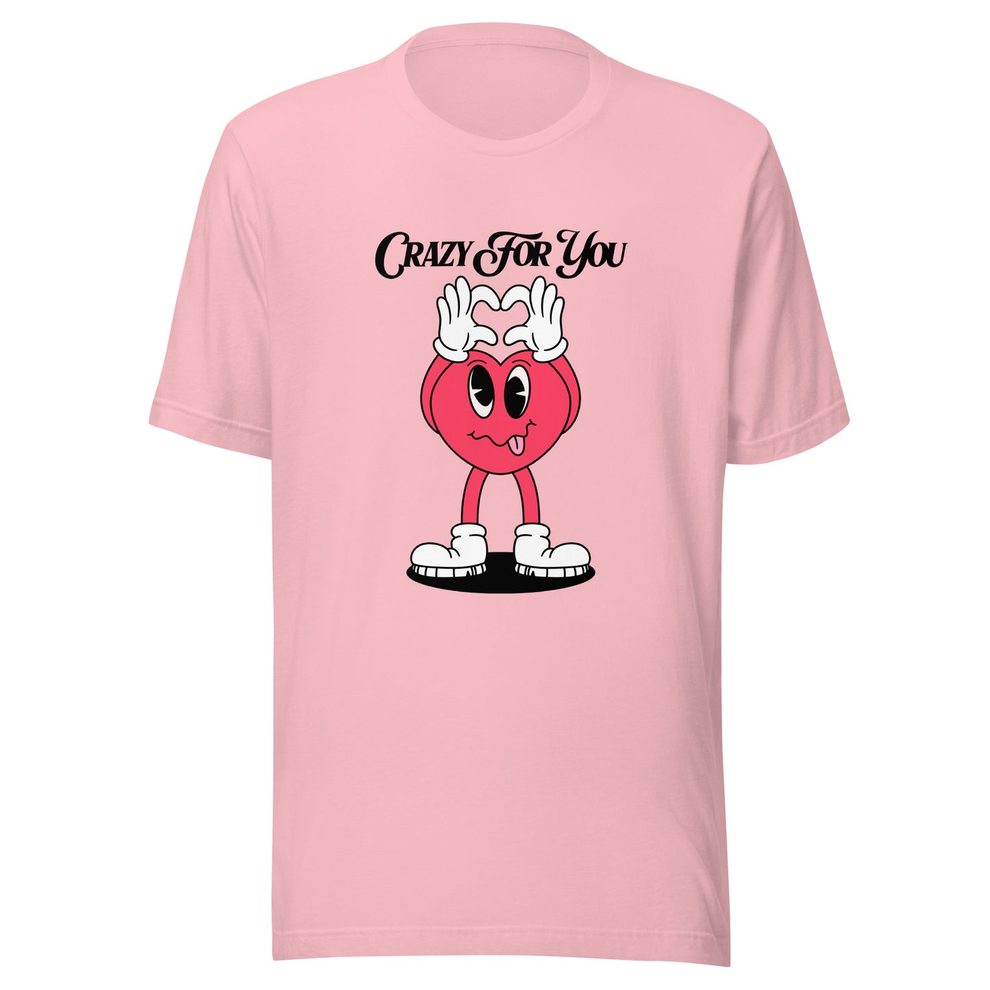 Crazy For You Valentines Unisex t-shirt