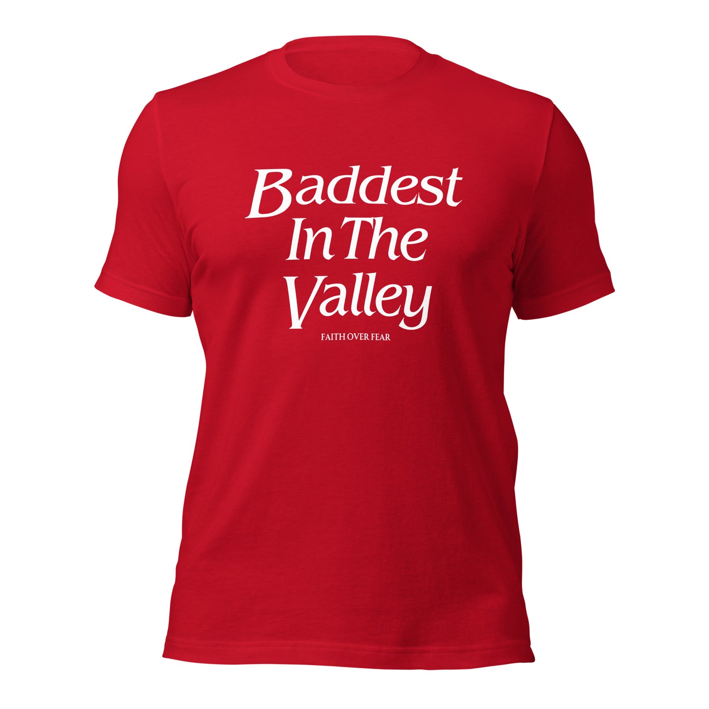 Baddest MF In The Valley Unisex t-shirt