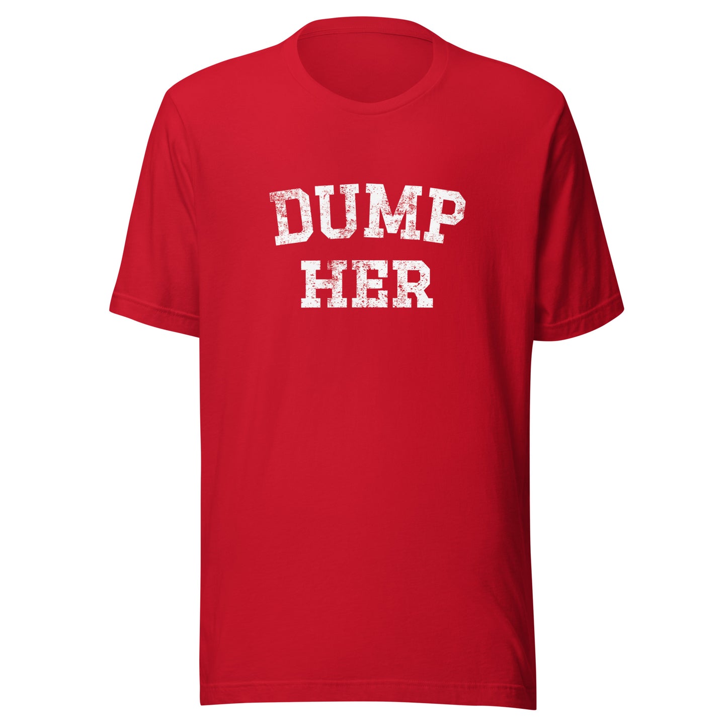 DUMP HER Unisex t-shirt