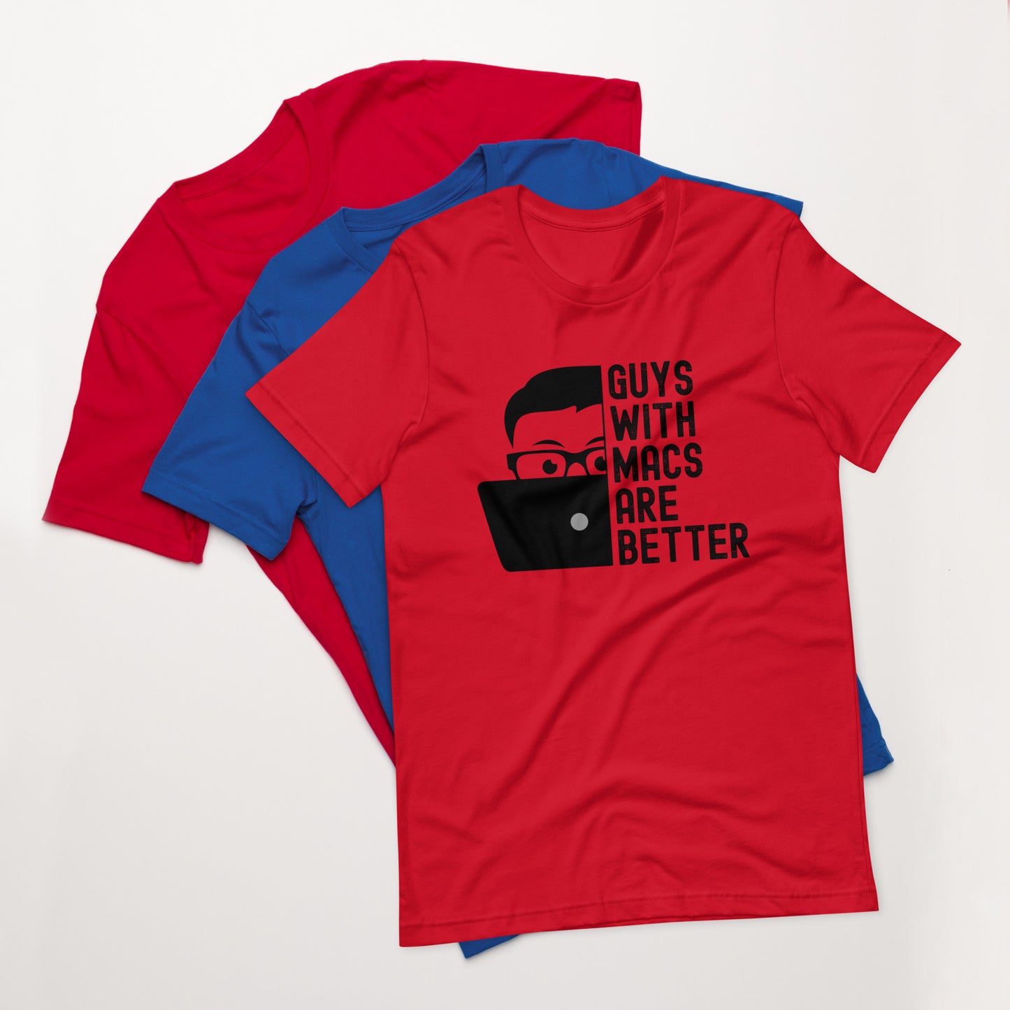 Guys With Macs ARE Better Unisex t-shirt