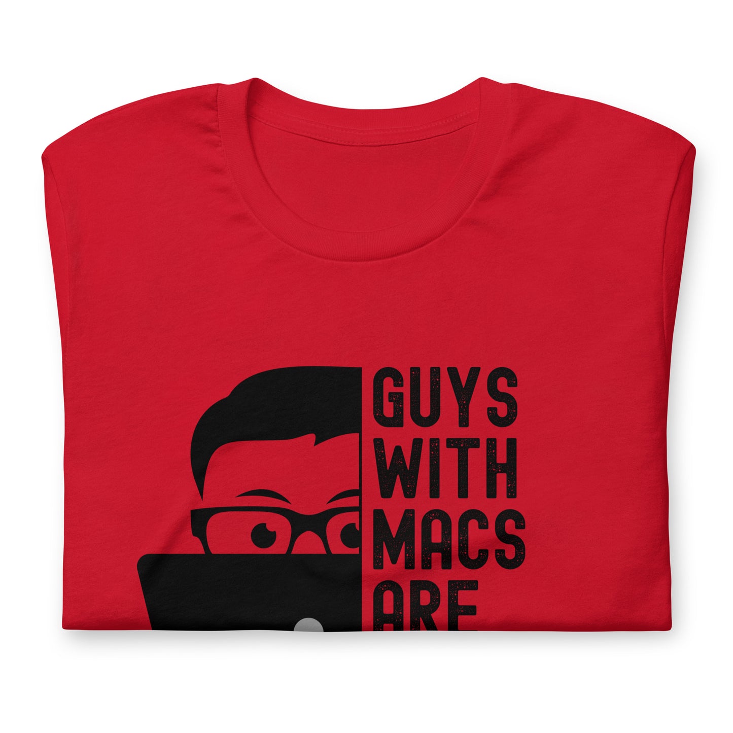 Guys With Macs ARE Better Unisex t-shirt