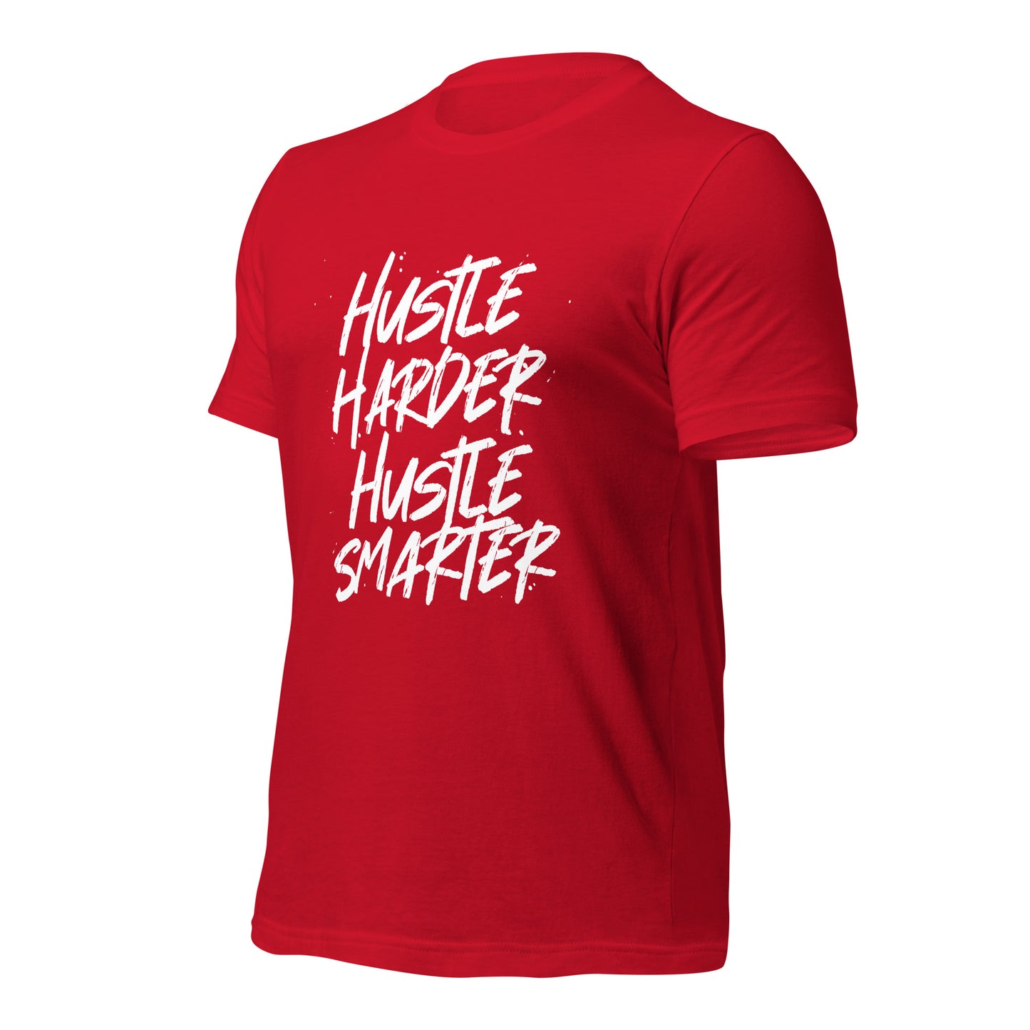 Hustle Harder Hustle Smarter Unisex t-shirt