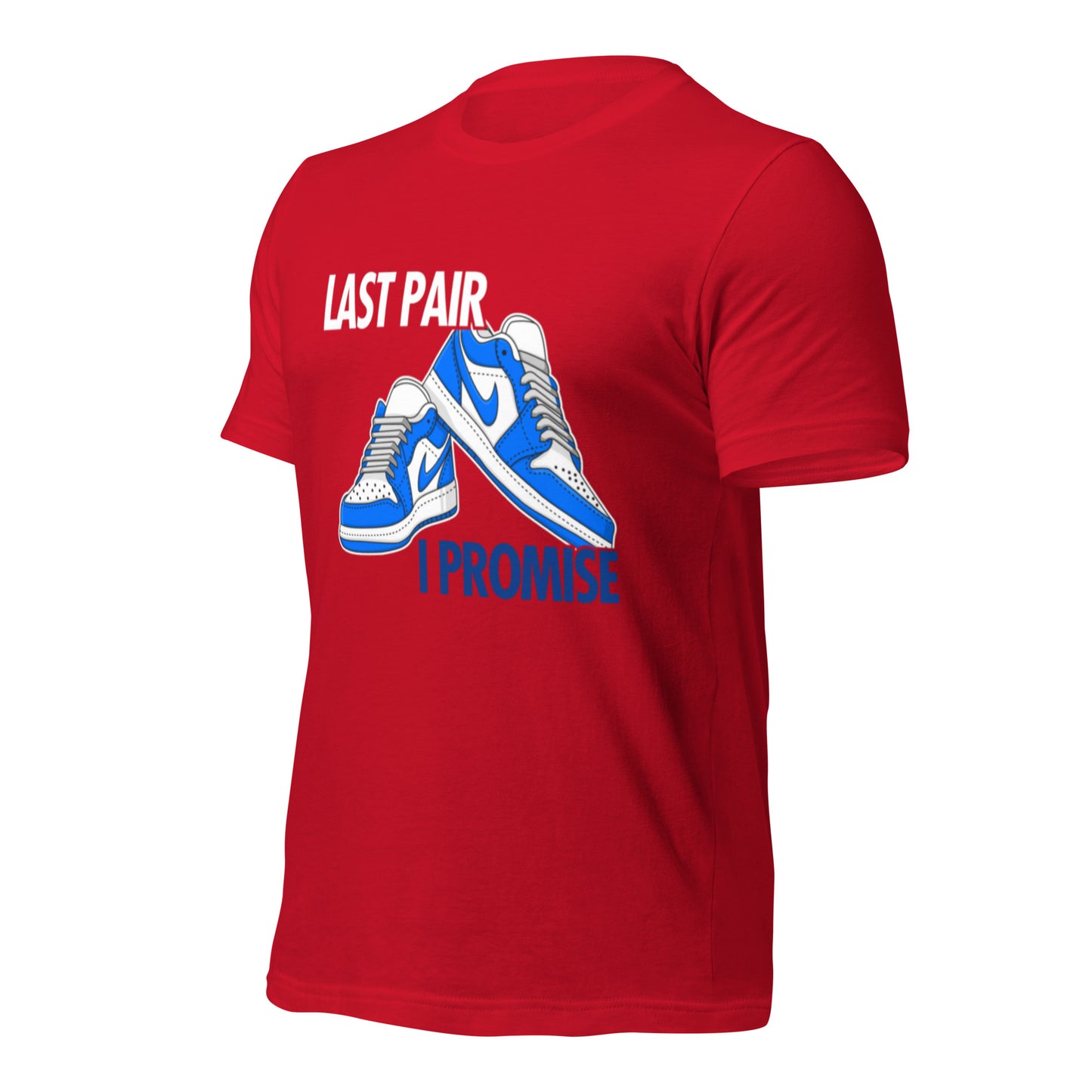 Last Pair of Sneakers Unisex t-shirt
