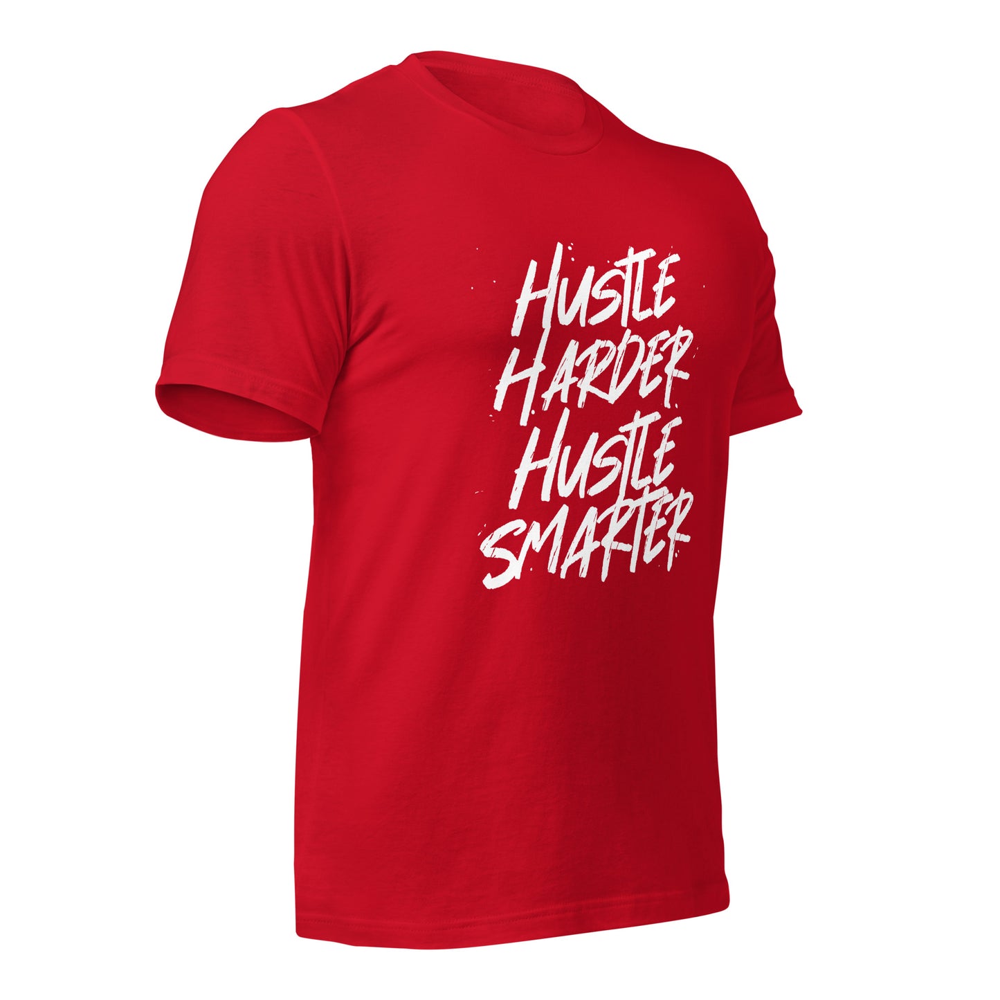 Hustle Harder Hustle Smarter Unisex t-shirt