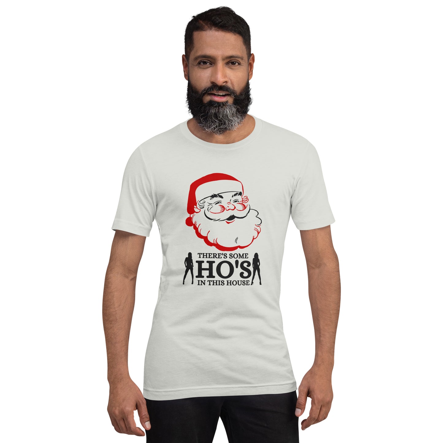 There's some HO's in this house Santa Unisex t-shirt