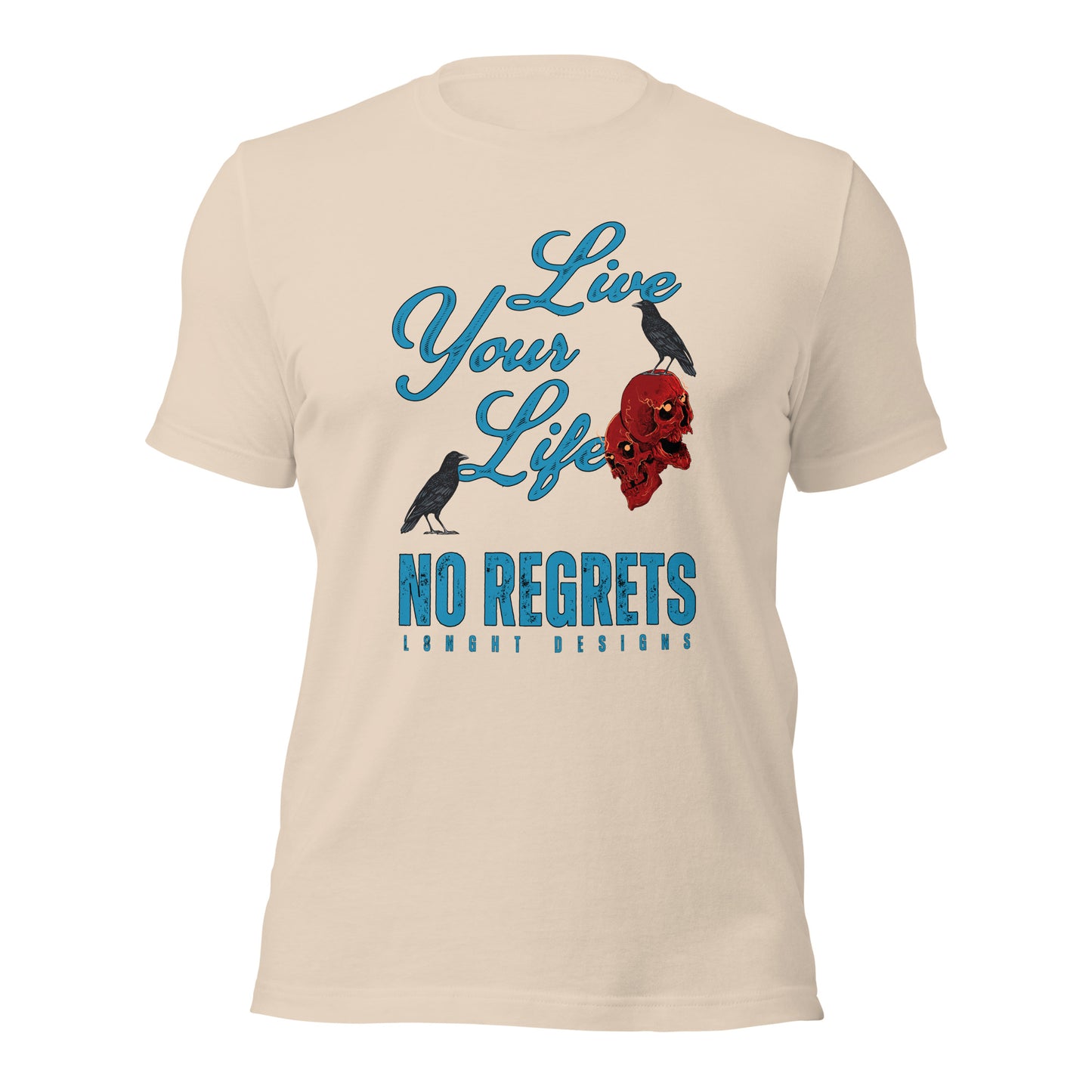 Live Your Life No Regrets Unisex t-shirt
