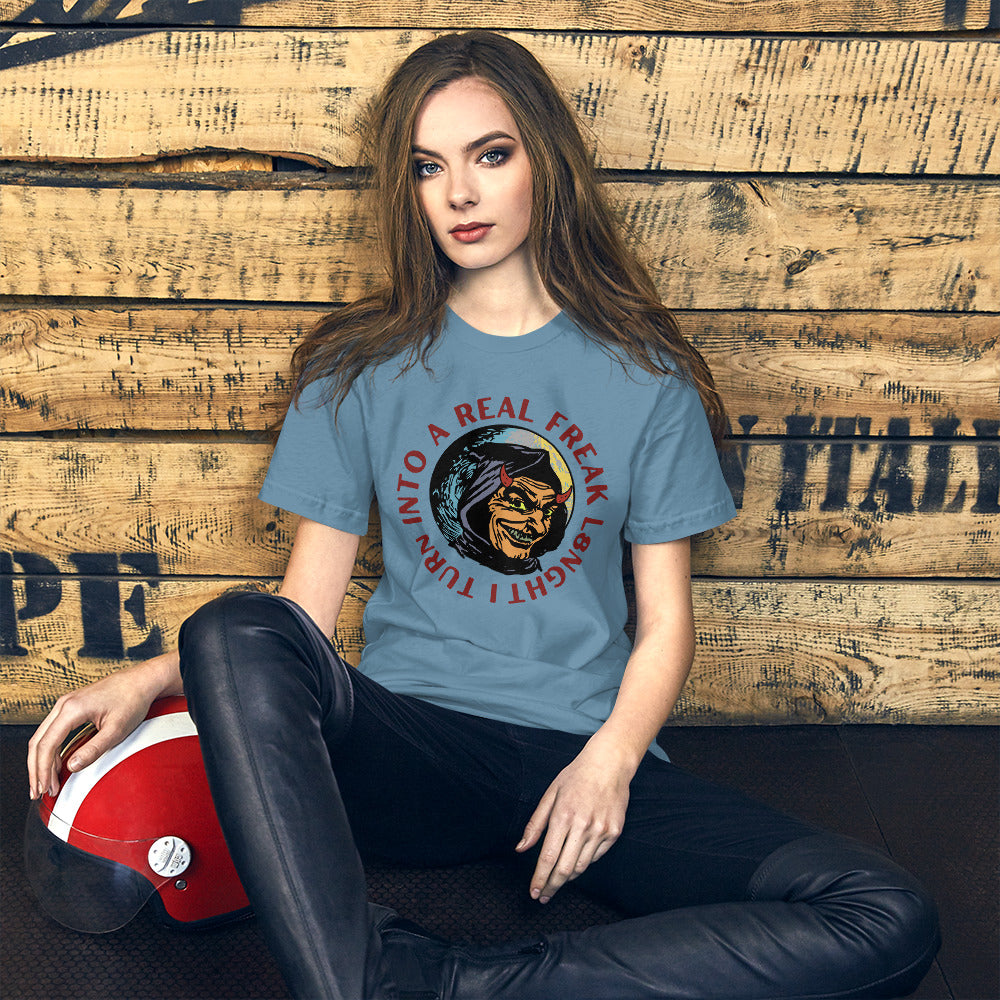 I turn into a real freak L8NGHT Unisex t-shirt