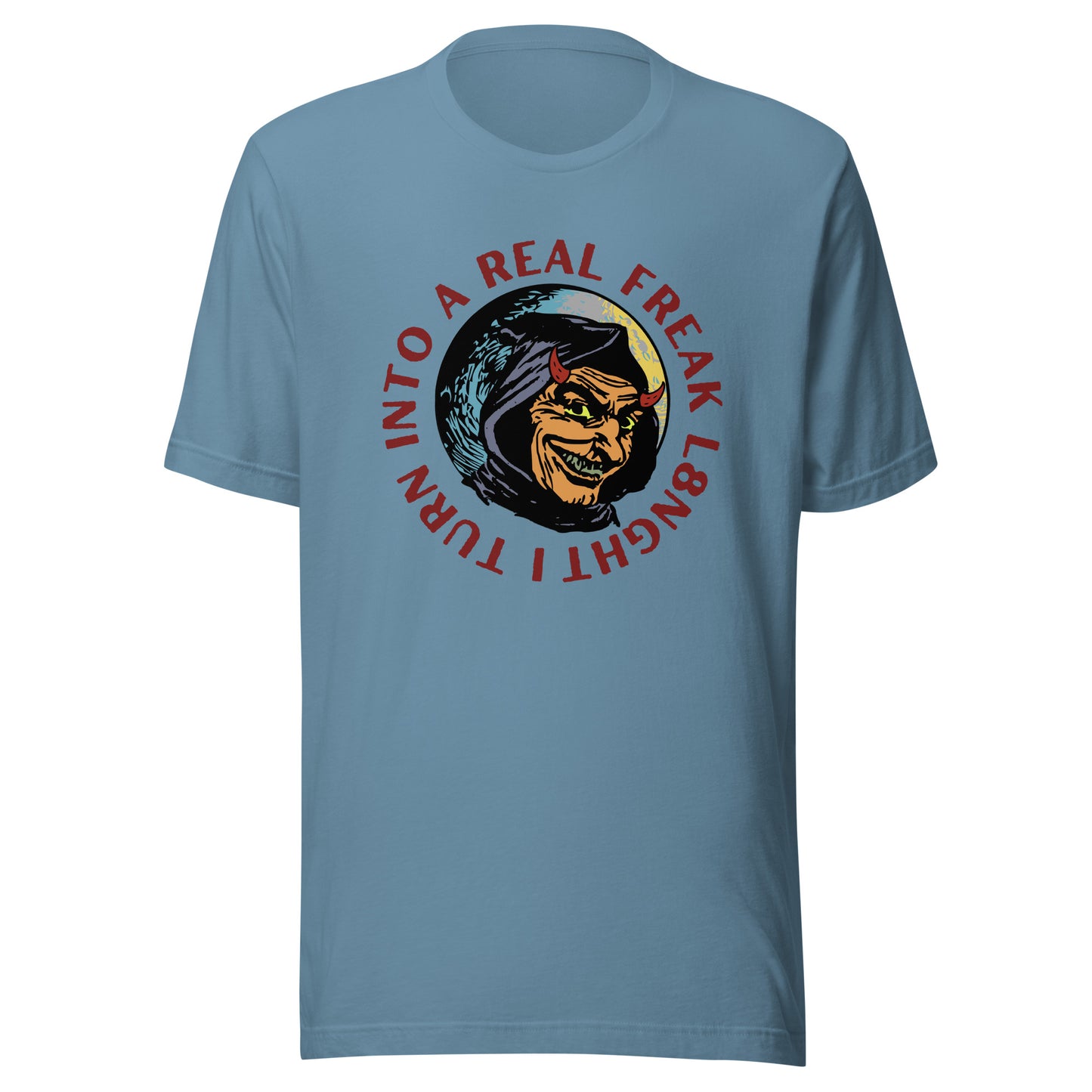 I turn into a real freak L8NGHT Unisex t-shirt