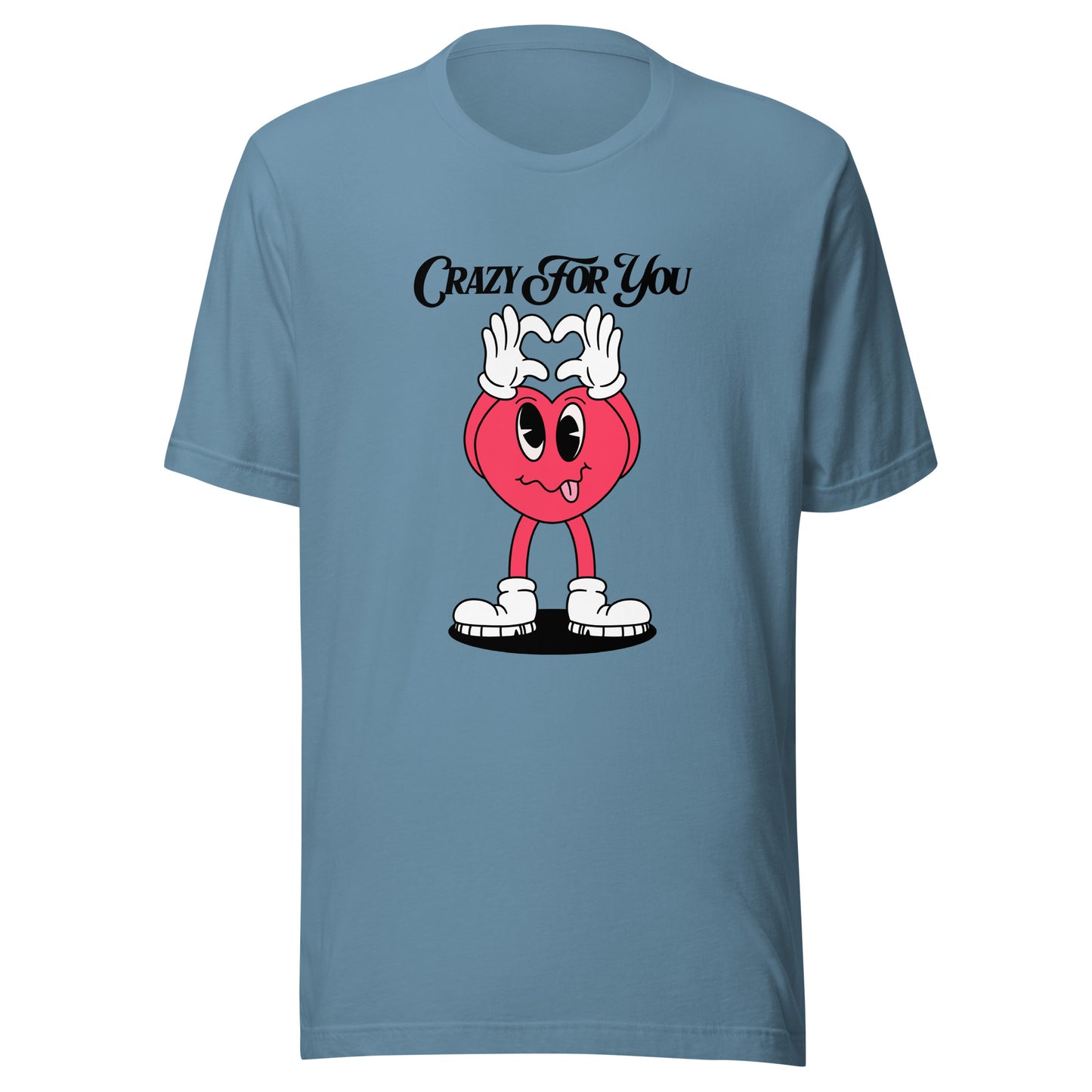 Crazy For You Valentines Unisex t-shirt