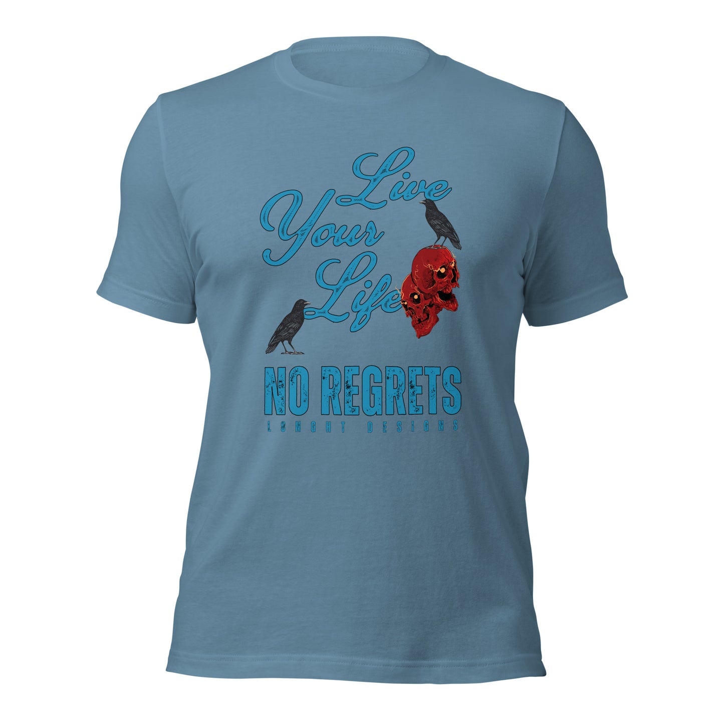 Live Your Life No Regrets Unisex t-shirt