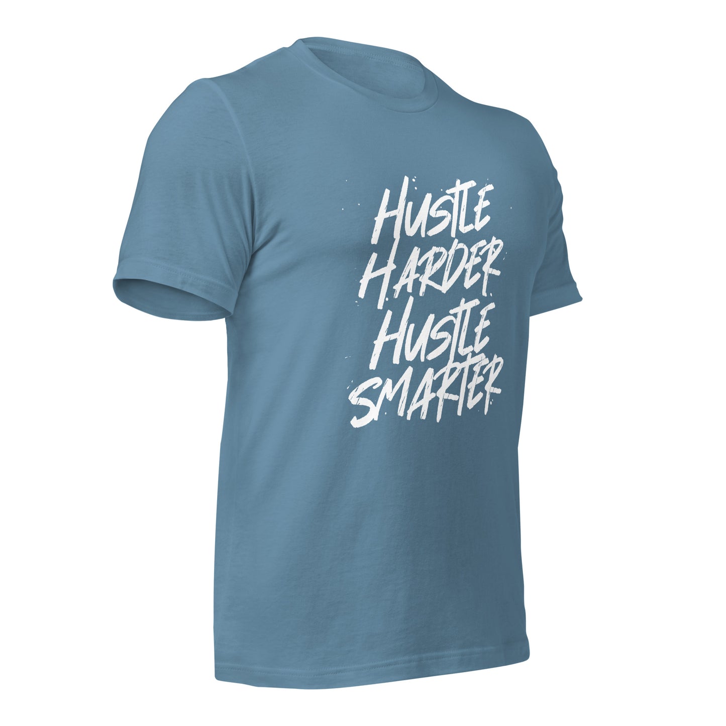 Hustle Harder Hustle Smarter Unisex t-shirt
